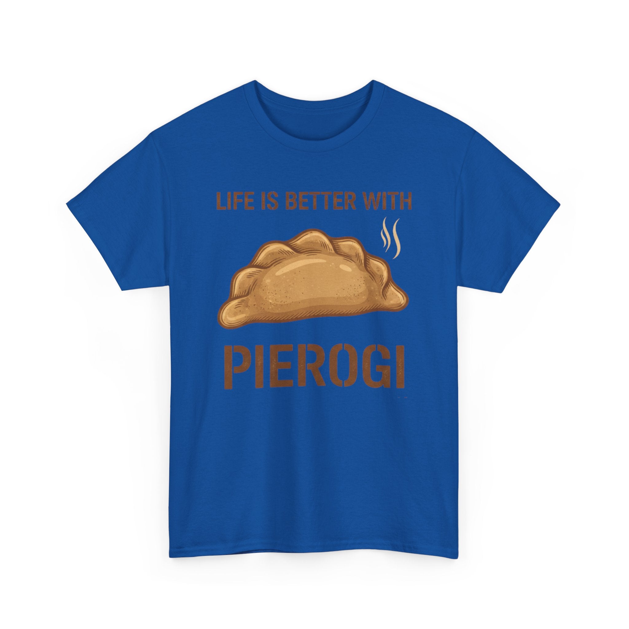 Pierogi T-Shirt — "Life Is Better With Pierogi" Funny Foodie Tee