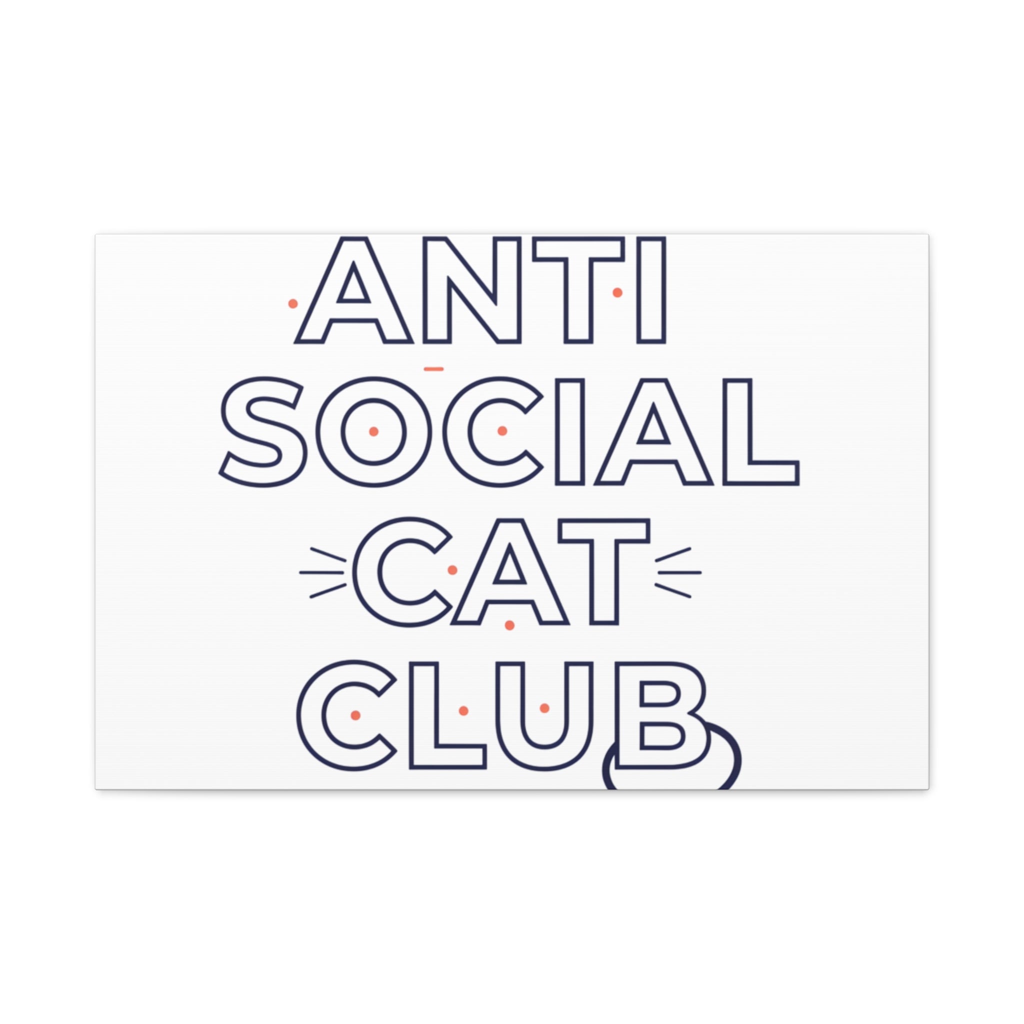 Anti Social Cat Club Canvas | Outline-Only Typography, Hollow Letter Art