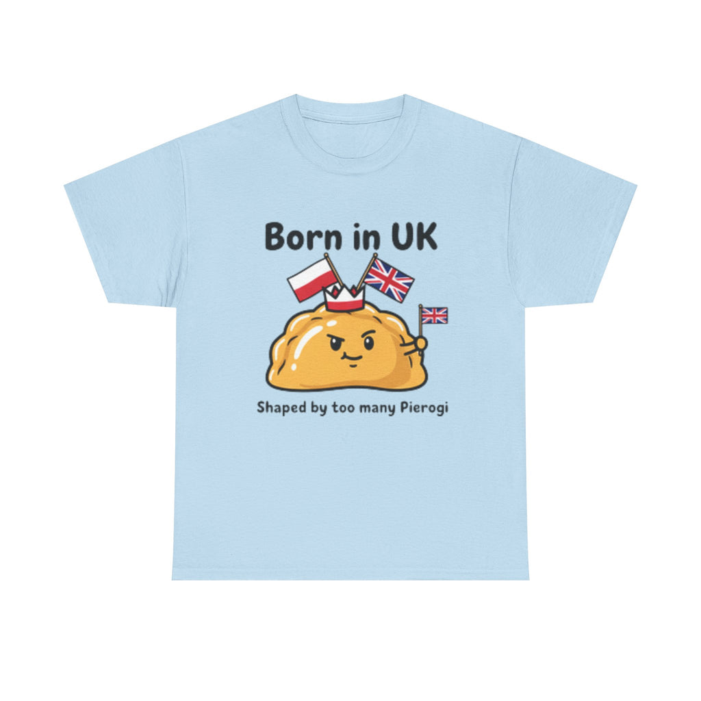 Born in UK Pierogi T‑Shirt — Funny Polish‑British Pride Tee