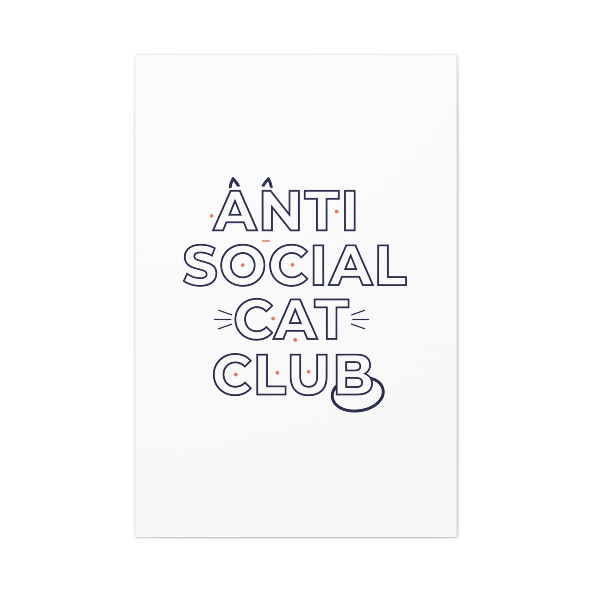 Anti Social Cat Club Canvas | Outline-Only Typography, Hollow Letter Art