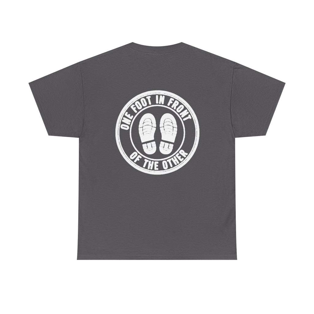 One Foot In Front Of The Other T-Shirt — Motivational Walking Tee