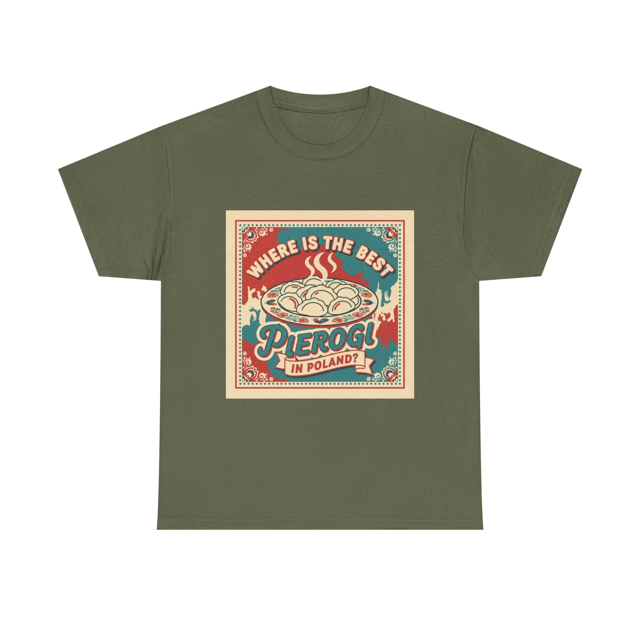 Pierogi in Poland T-Shirt — Retro 'Where Is The Best Pierogi' Polish Food Tee