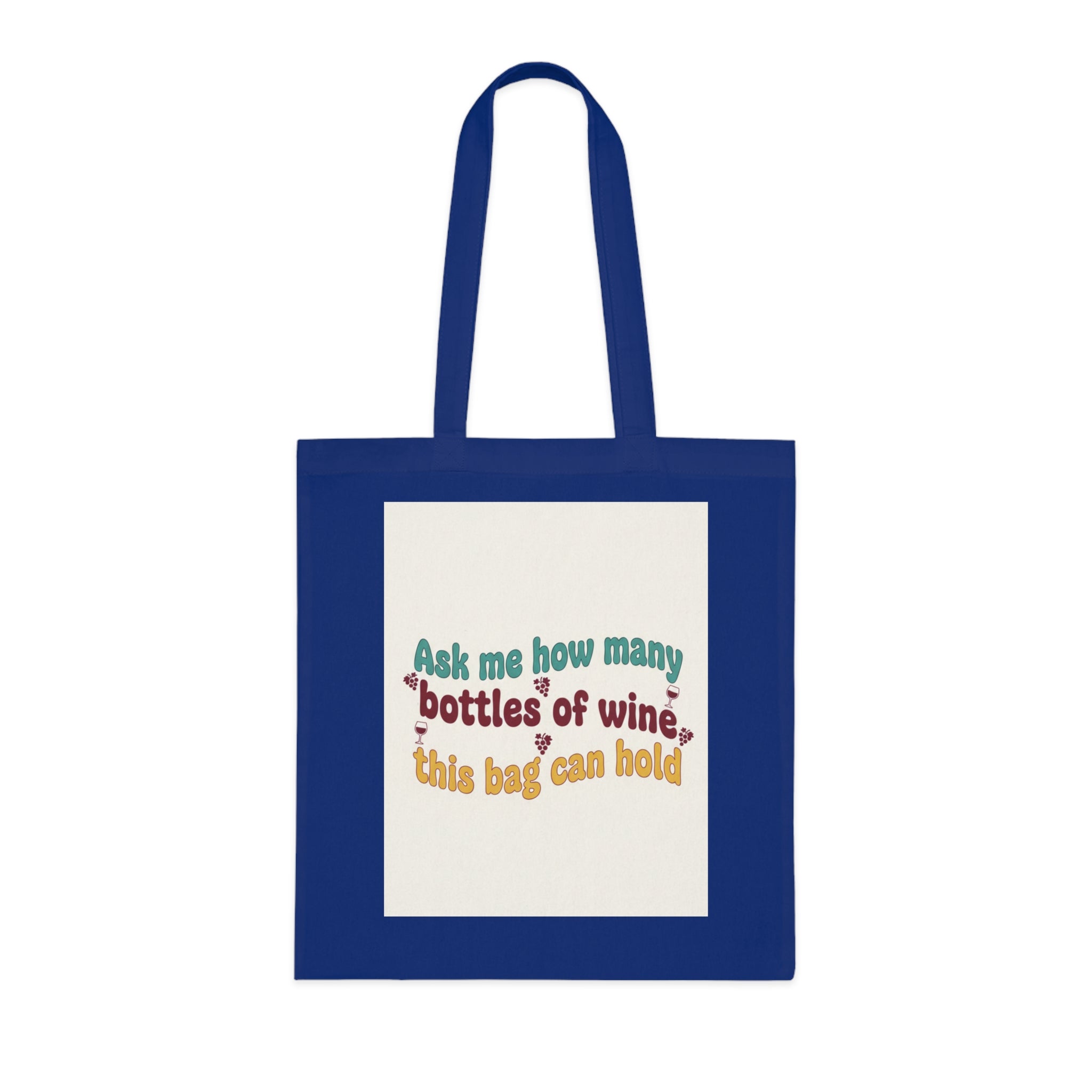 Wine Humor Cotton Tote — "Ask me how many bottles of wine this bag can hold"