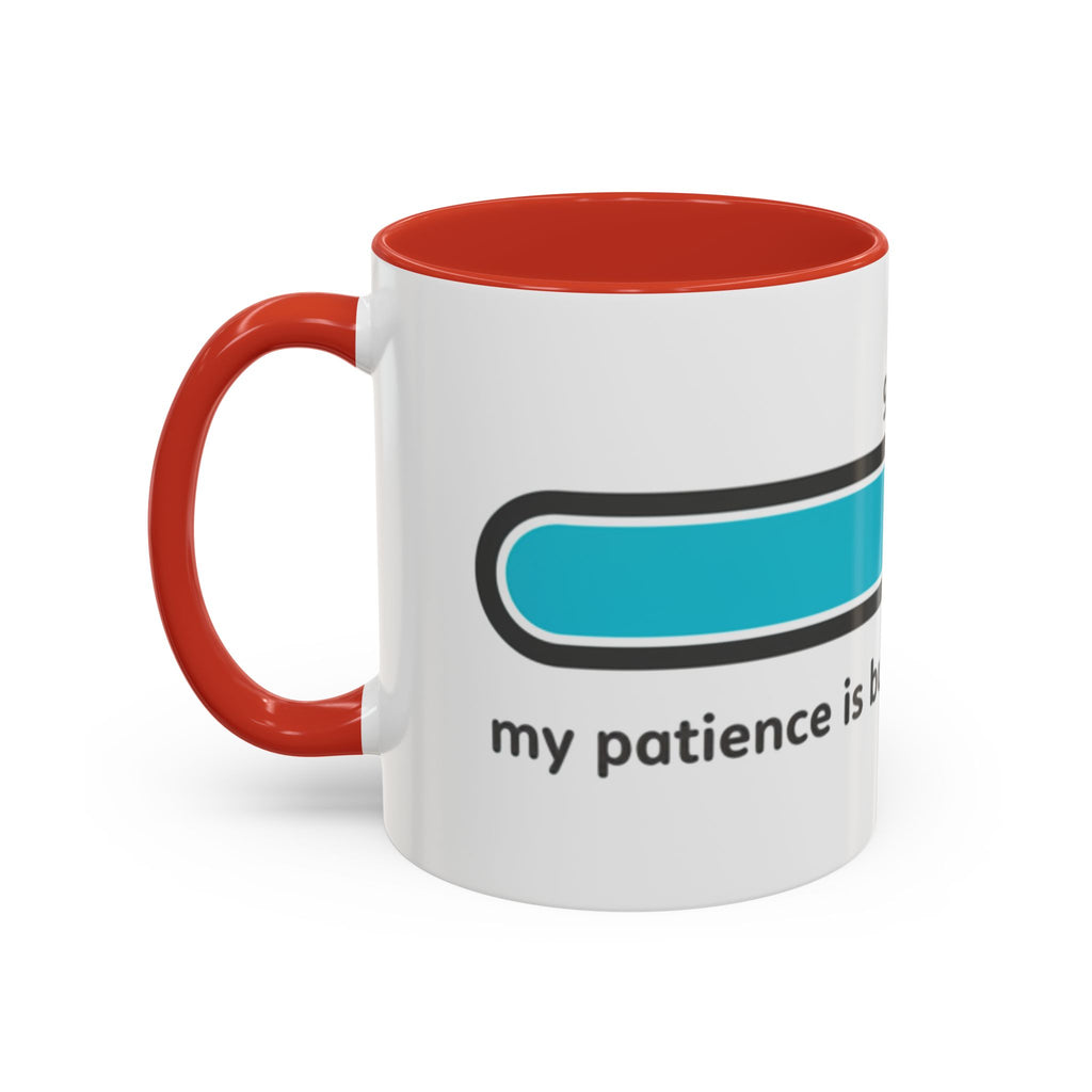 Loading Progress Coffee Mug — "Patience is buffering please wait" Accent Mug