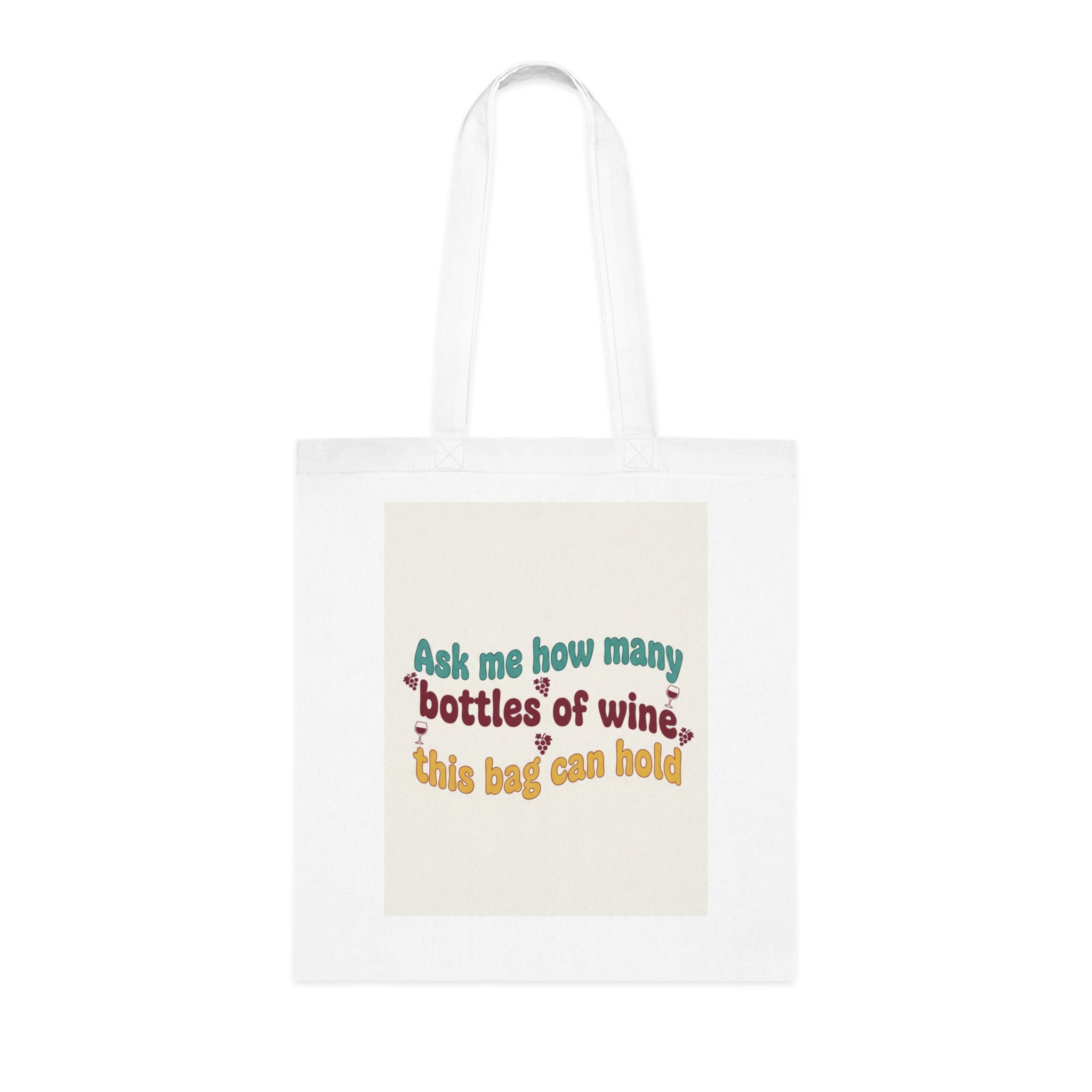 Wine Humor Cotton Tote — "Ask me how many bottles of wine this bag can hold"