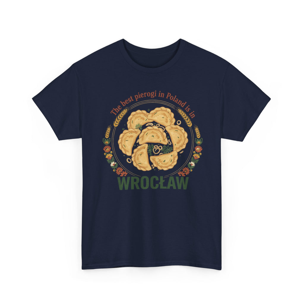 Wrocław Pierogi T-Shirt — "The best pierogi in Poland is in" Polish Food Tee