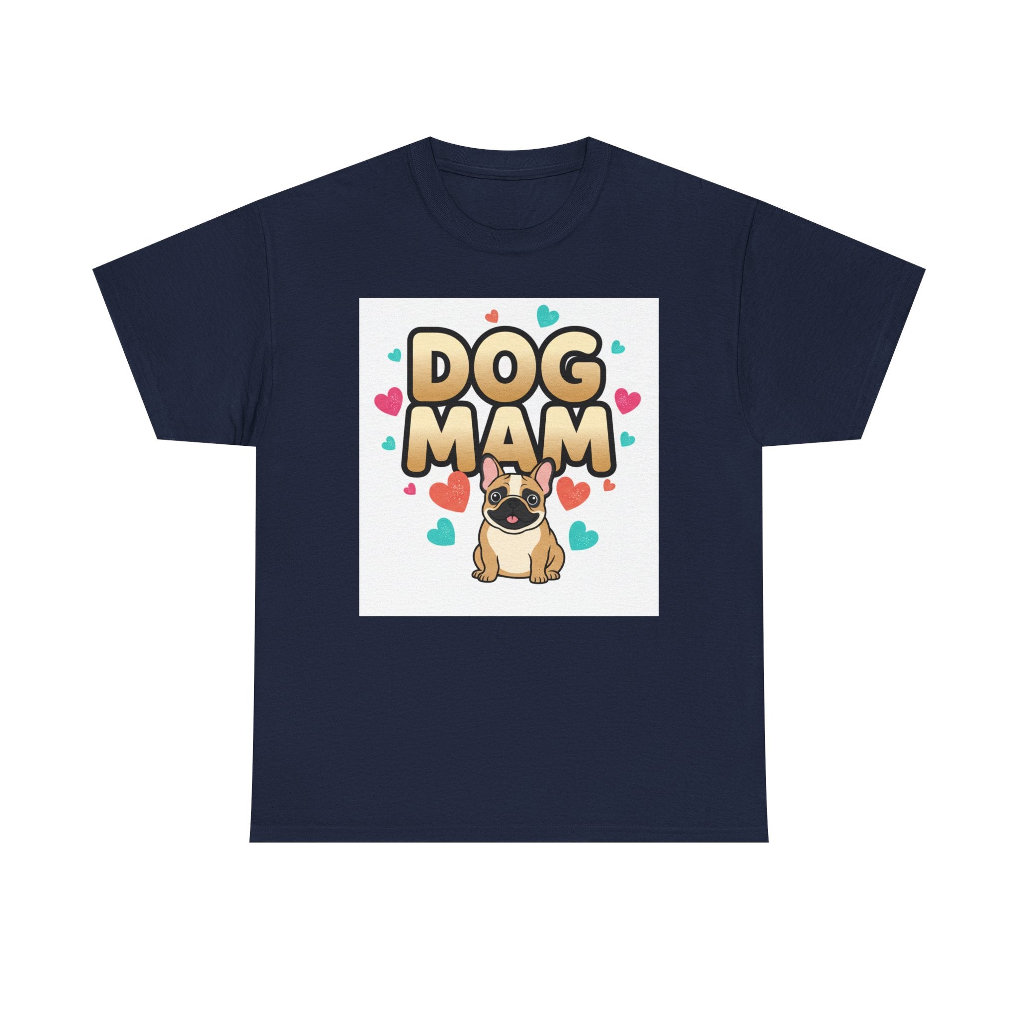 Dog Mom T-Shirt — Cute Pug Design with Hearts, Perfect Gift for Dog Lovers