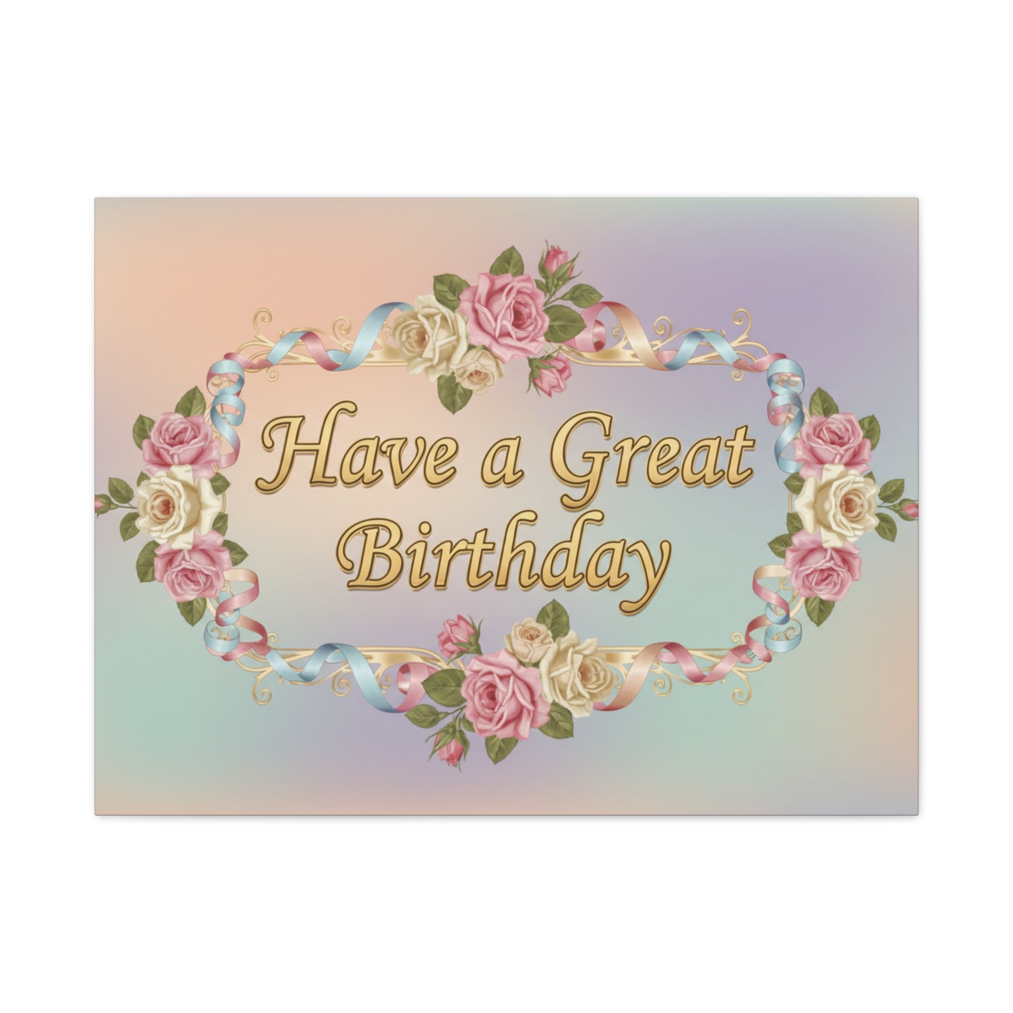 Birthday Canvas Wall Art — "Have a Great Birthday" Floral Matte Stretched Print