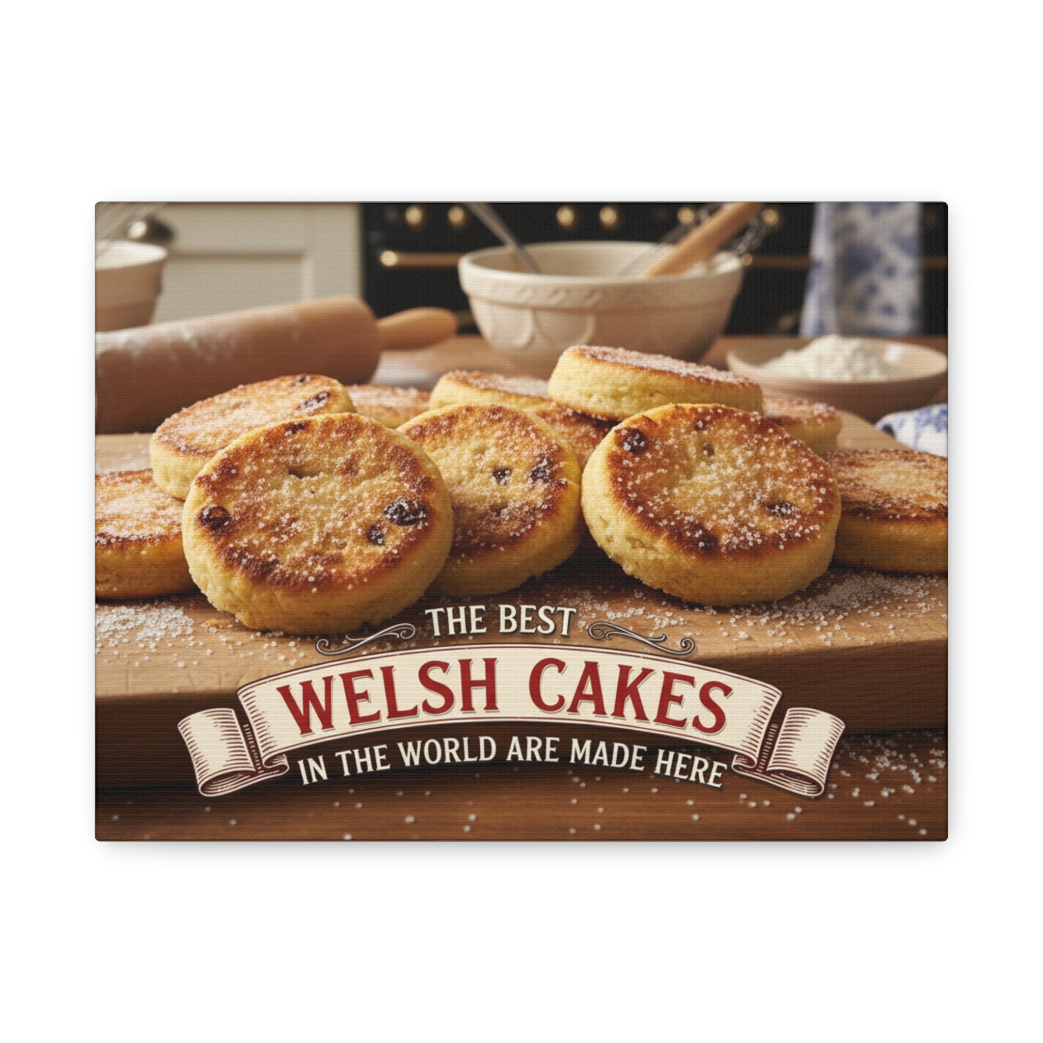Welsh Cakes Canvas Wall Art — "The Best Welsh Cakes in the World Are Made Here" Kitchen Decor