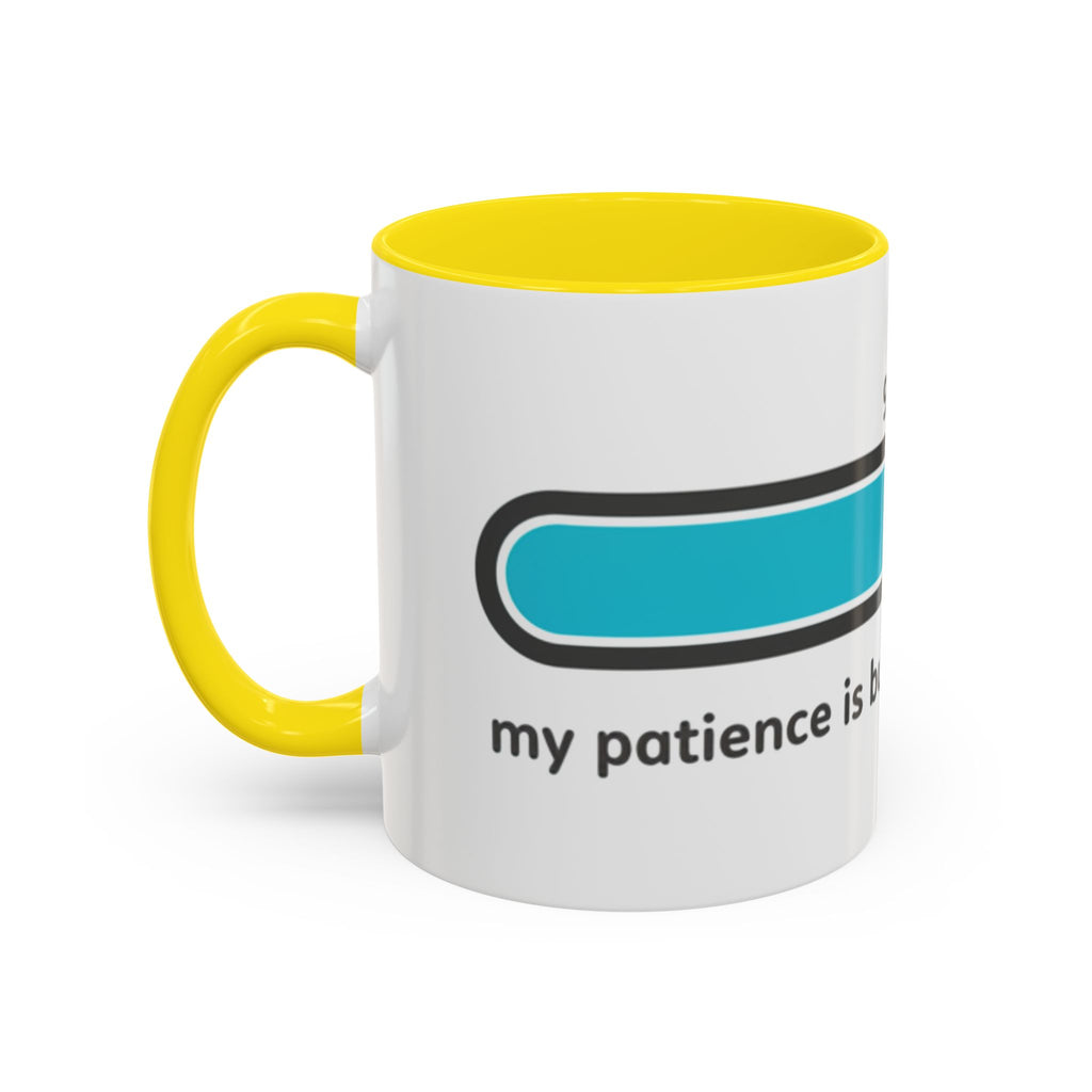 Loading Progress Coffee Mug — "Patience is buffering please wait" Accent Mug