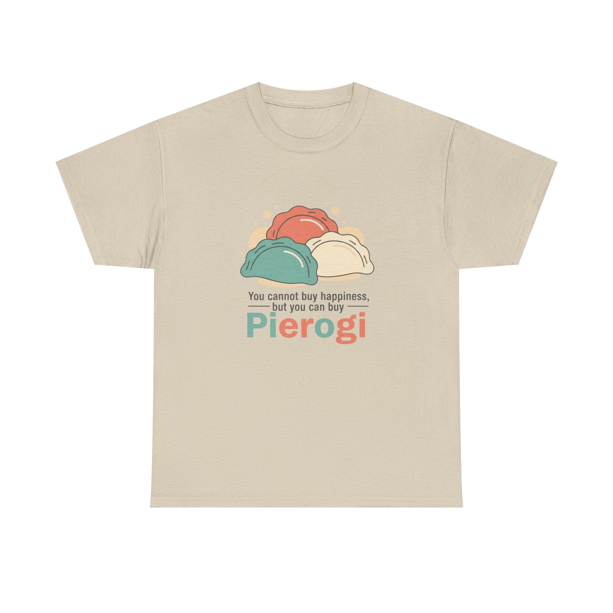 Pierogi T-Shirt — "You cannot buy happiness, but you can buy Pierogi" Funny Foodie Tee