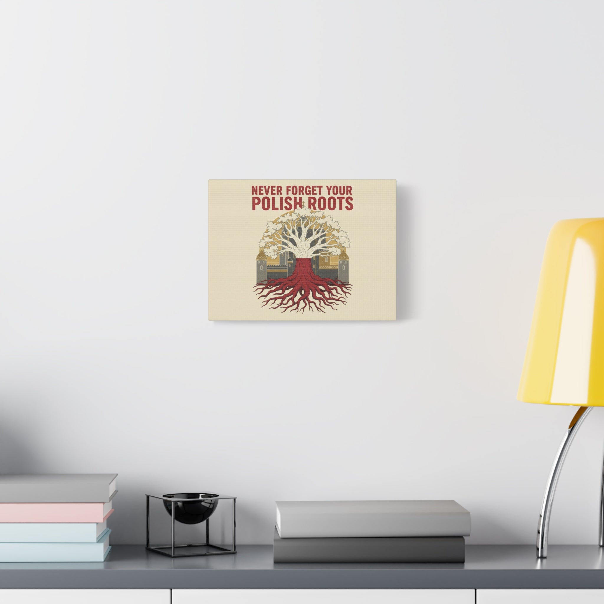 Never Forget Your Polish Roots Canvas Wall Art — Family Heritage Polish Pride