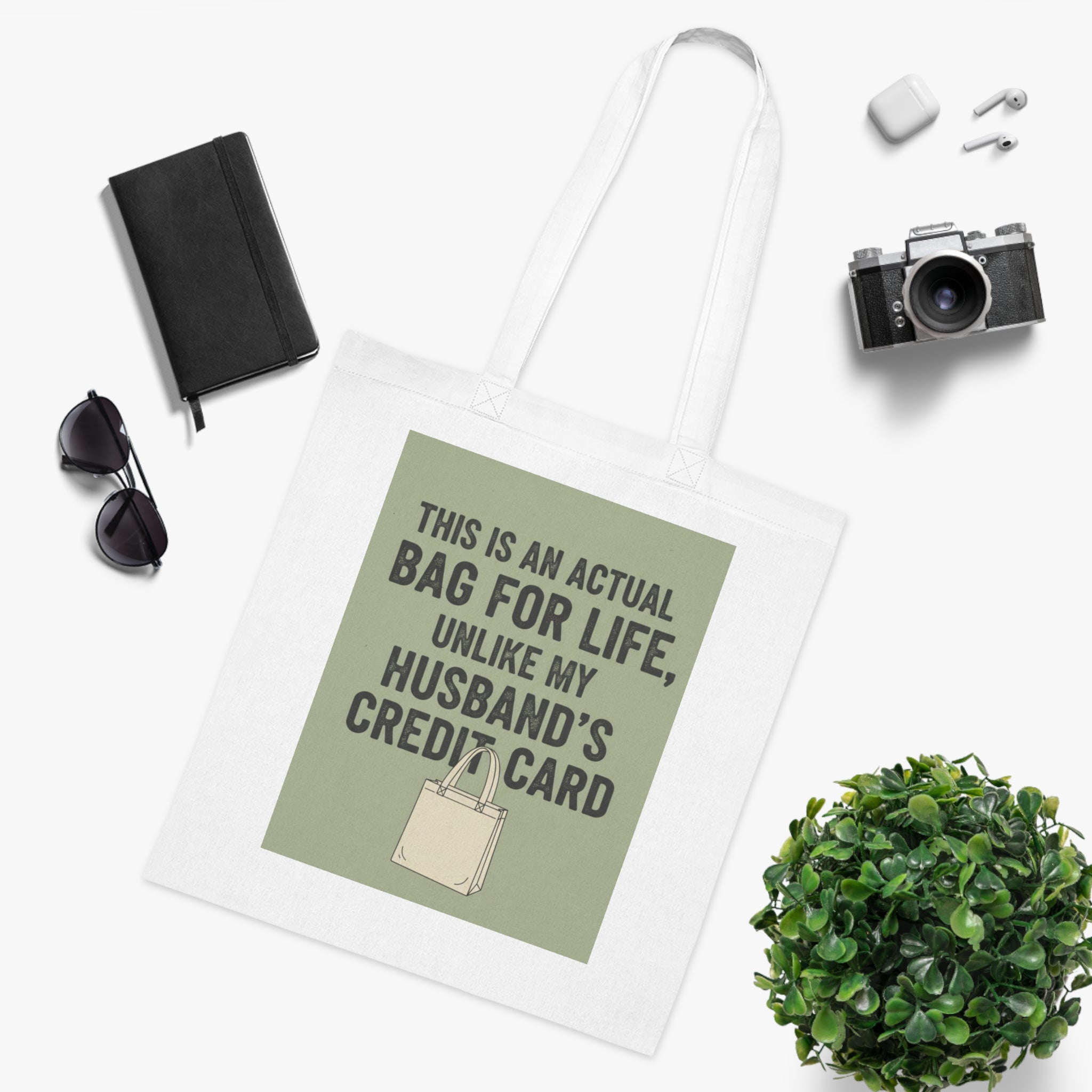 Funny Tote Bag - "This Is An Actual Bag For Life, Unlike My Husband's Credit Card" Cotton Market Tote