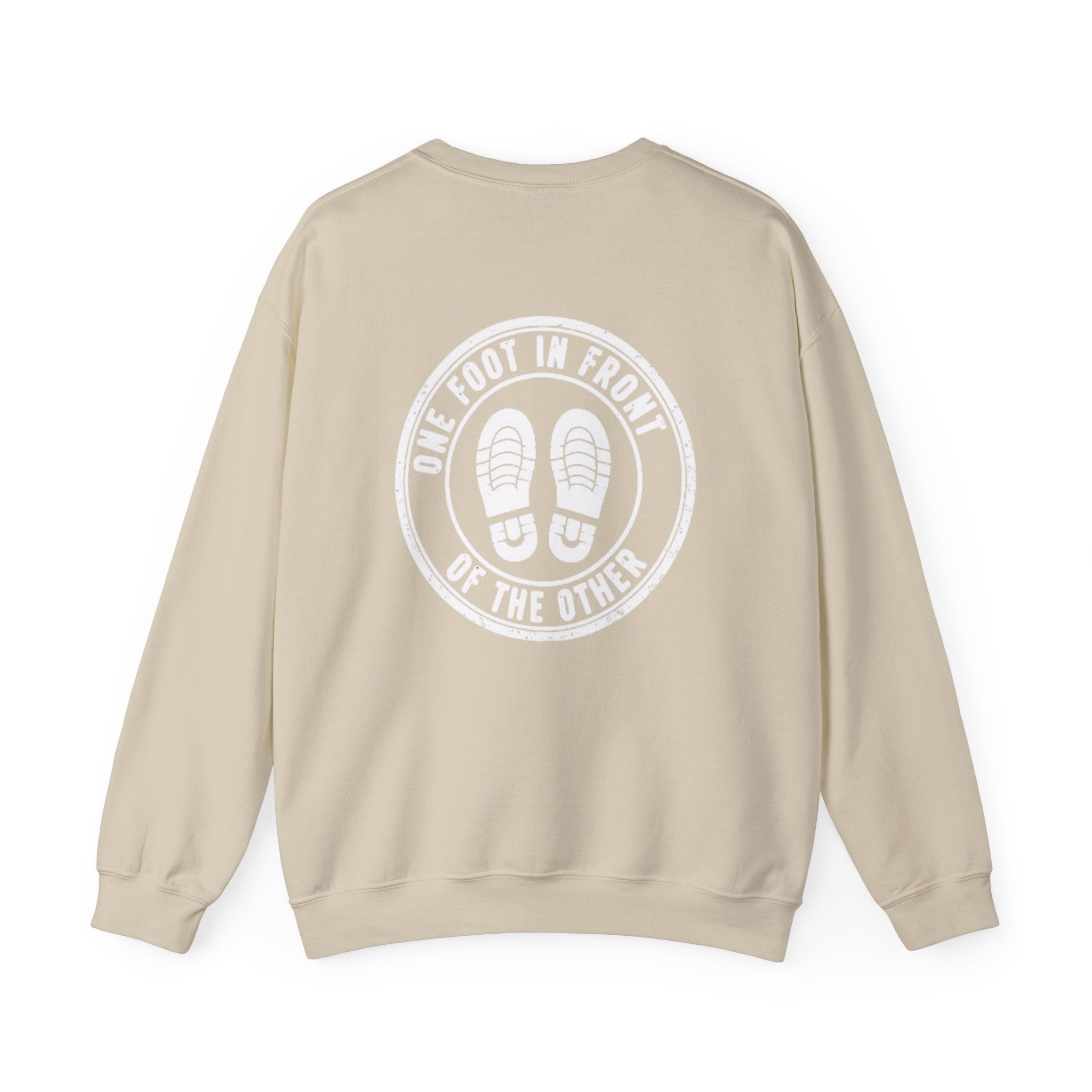Crewneck Sweatshirt — ‘One Foot In Front Of The Other’ Motivational Pullover