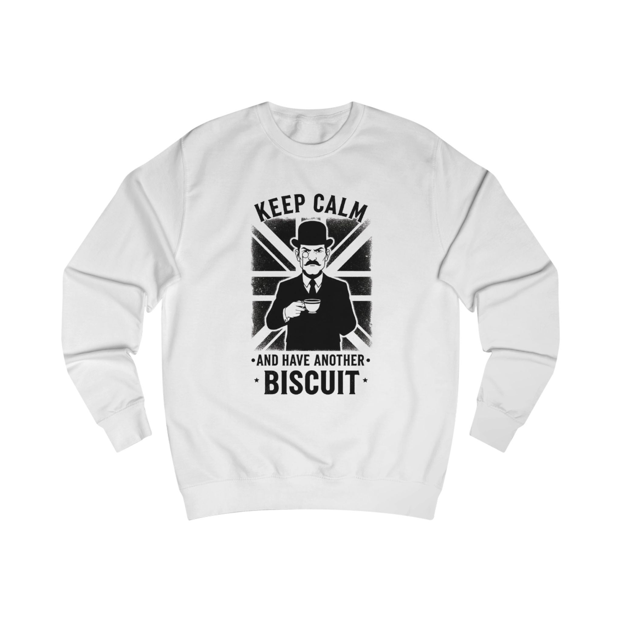 Keep Calm and Have Another Biscuit Sweatshirt