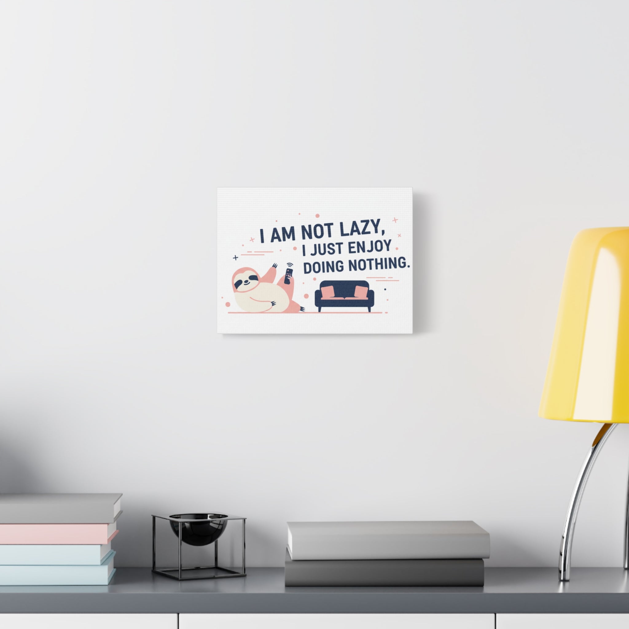 Sloth Wall Art Canvas — "I Am Not Lazy, I Just Enjoy Doing Nothing" Decorative Print