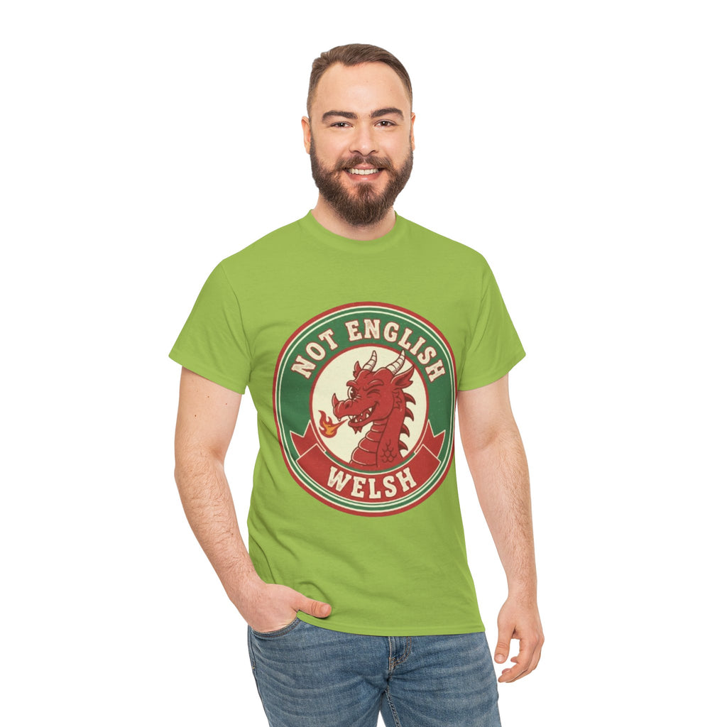 Not English Welsh T‑Shirt — Funny Wales Dragon Tee for Welsh Pride