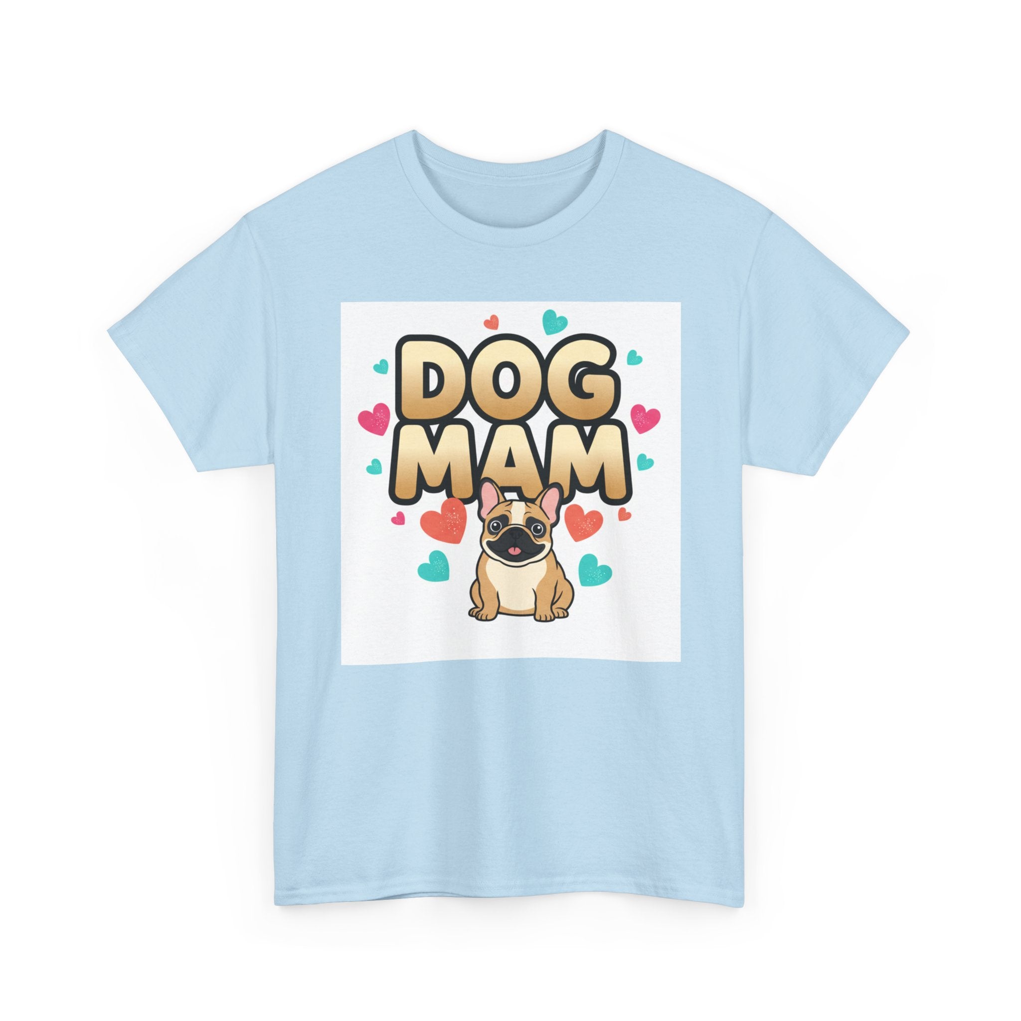 Dog Mom T-Shirt — Cute Pug Design with Hearts, Perfect Gift for Dog Lovers