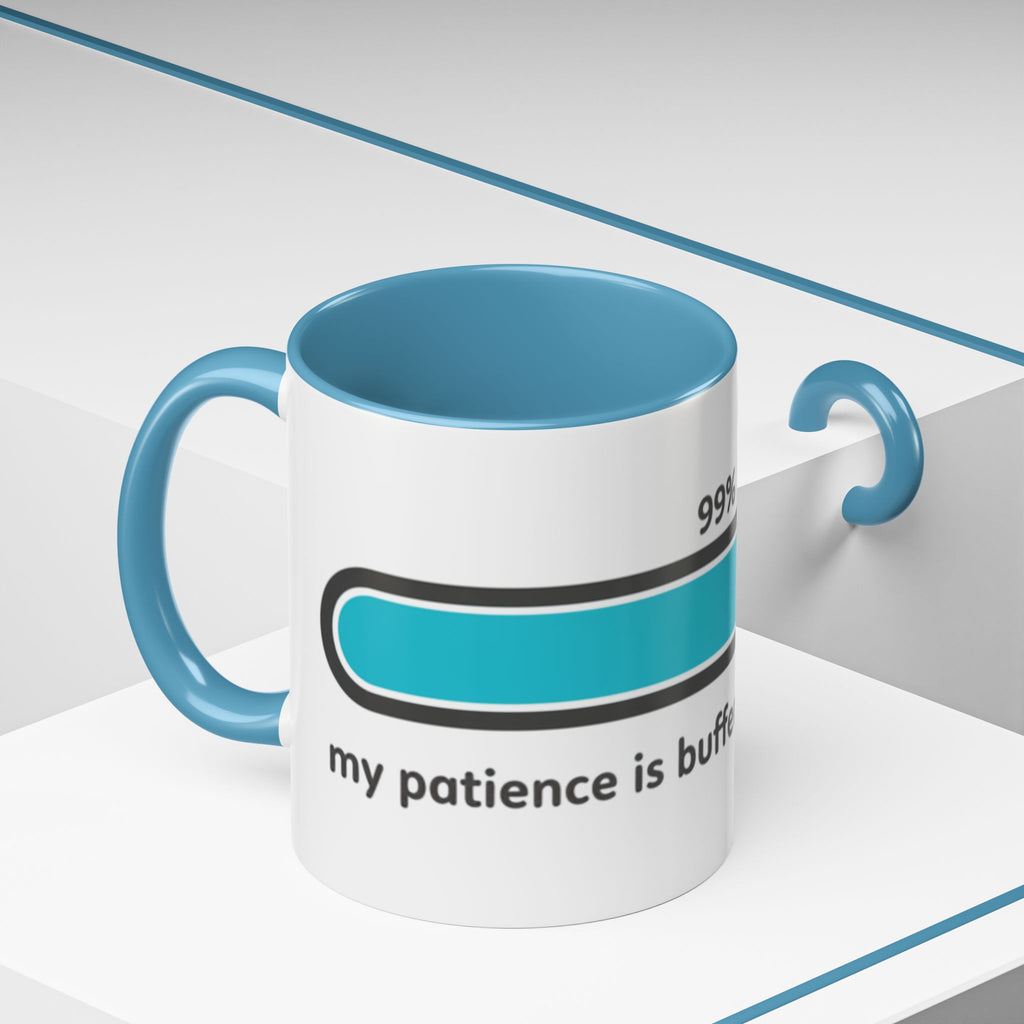 Loading Progress Coffee Mug — "Patience is buffering please wait" Accent Mug