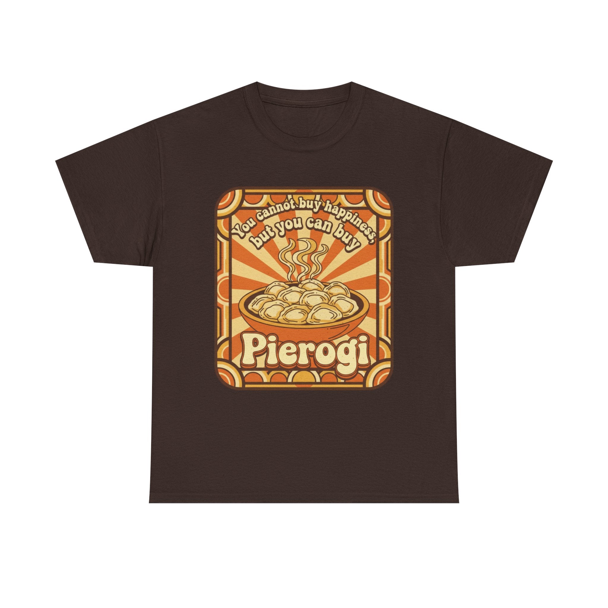 Pierogi T-Shirt — "You Can't Buy Happiness But You Can Buy Pierogi" Retro Food Tee