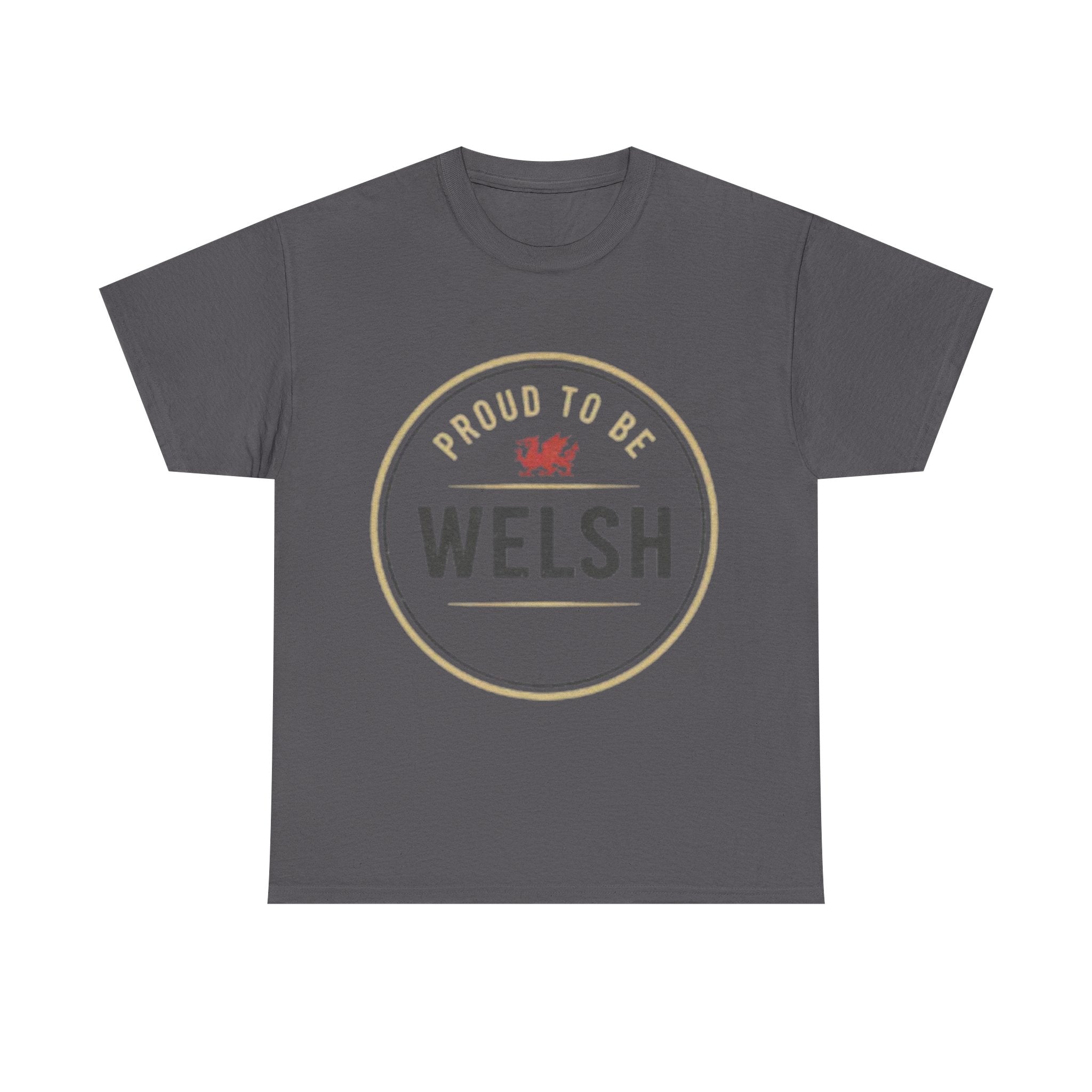 Proud to Be Welsh T-Shirt — Welsh Pride Tee with Red Dragon Badge