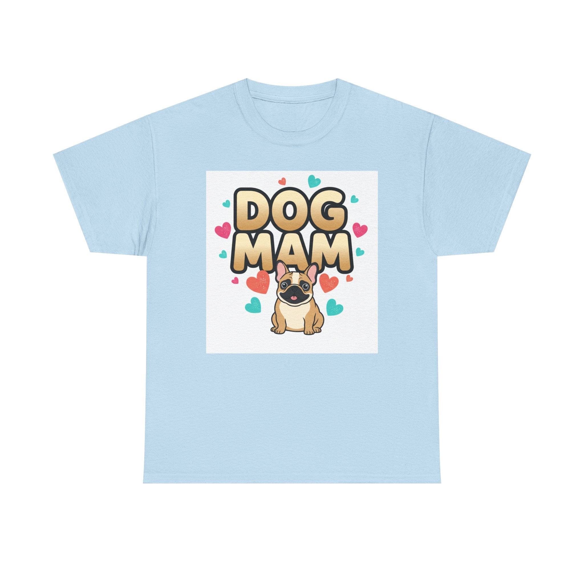 Dog Mom T-Shirt — Cute Pug Design with Hearts, Perfect Gift for Dog Lovers