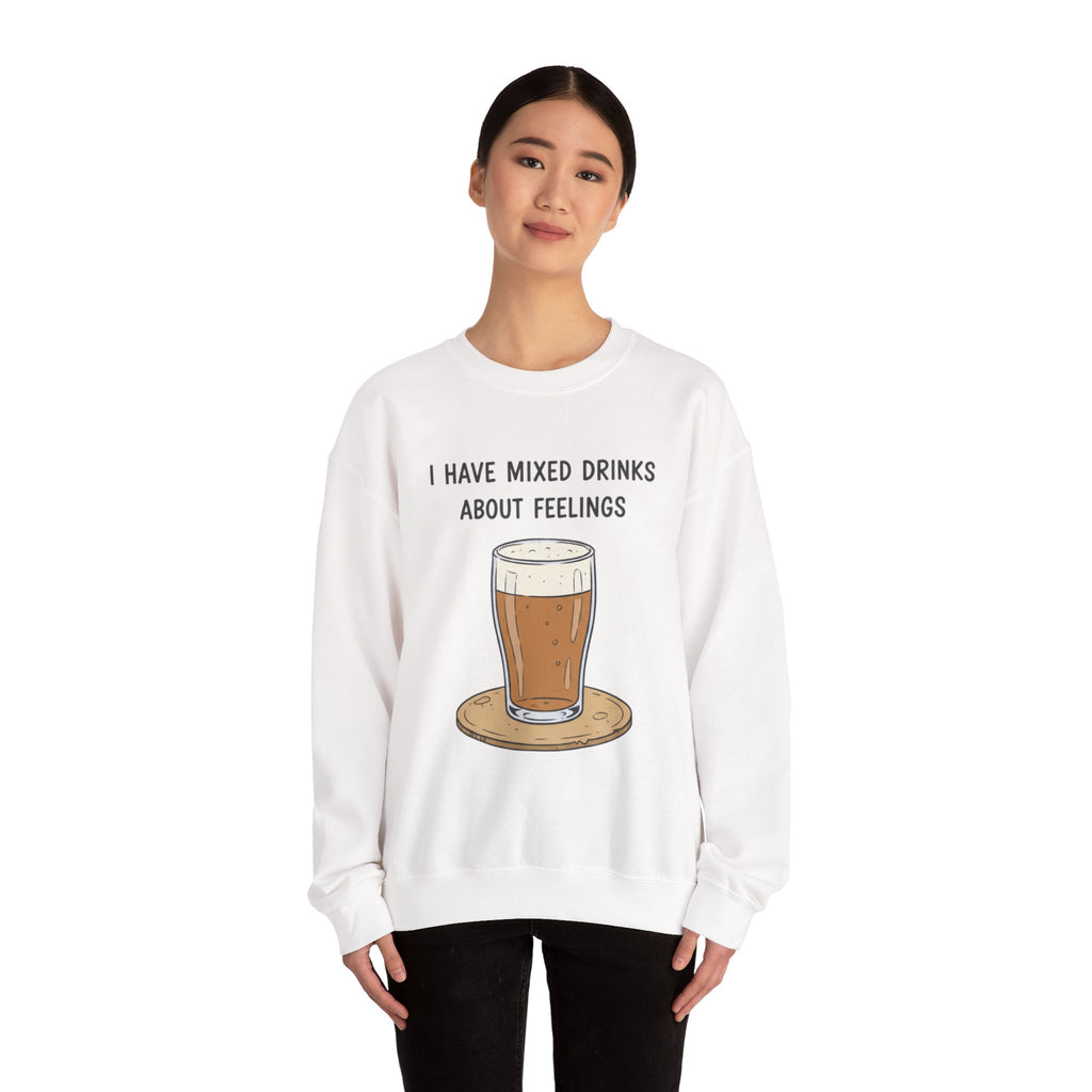 I Have Mixed Drinks About Feelings Sweatshirt | sarcastic gratitude, thankful but tired