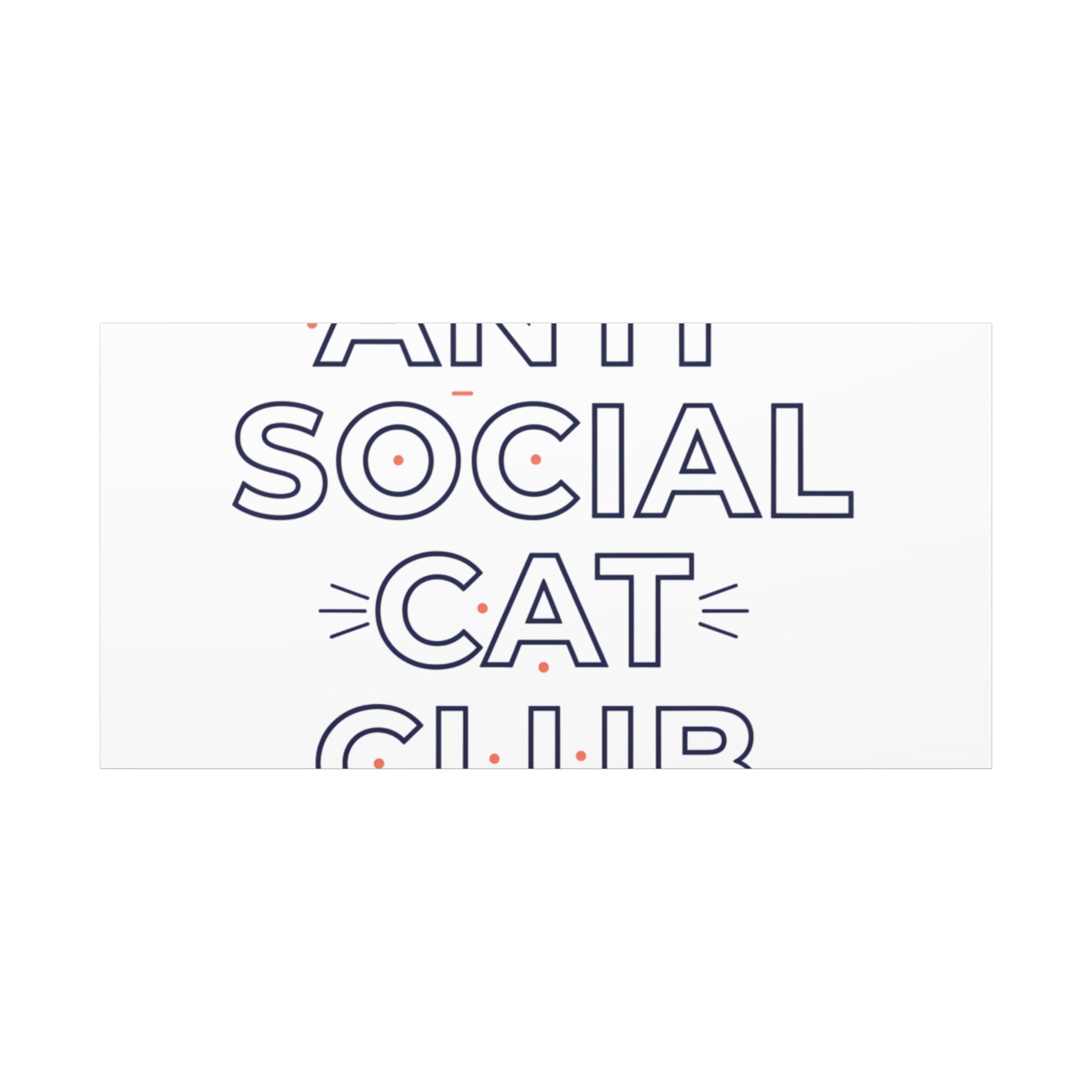 Anti Social Cat Club Canvas | Outline-Only Typography, Hollow Letter Art