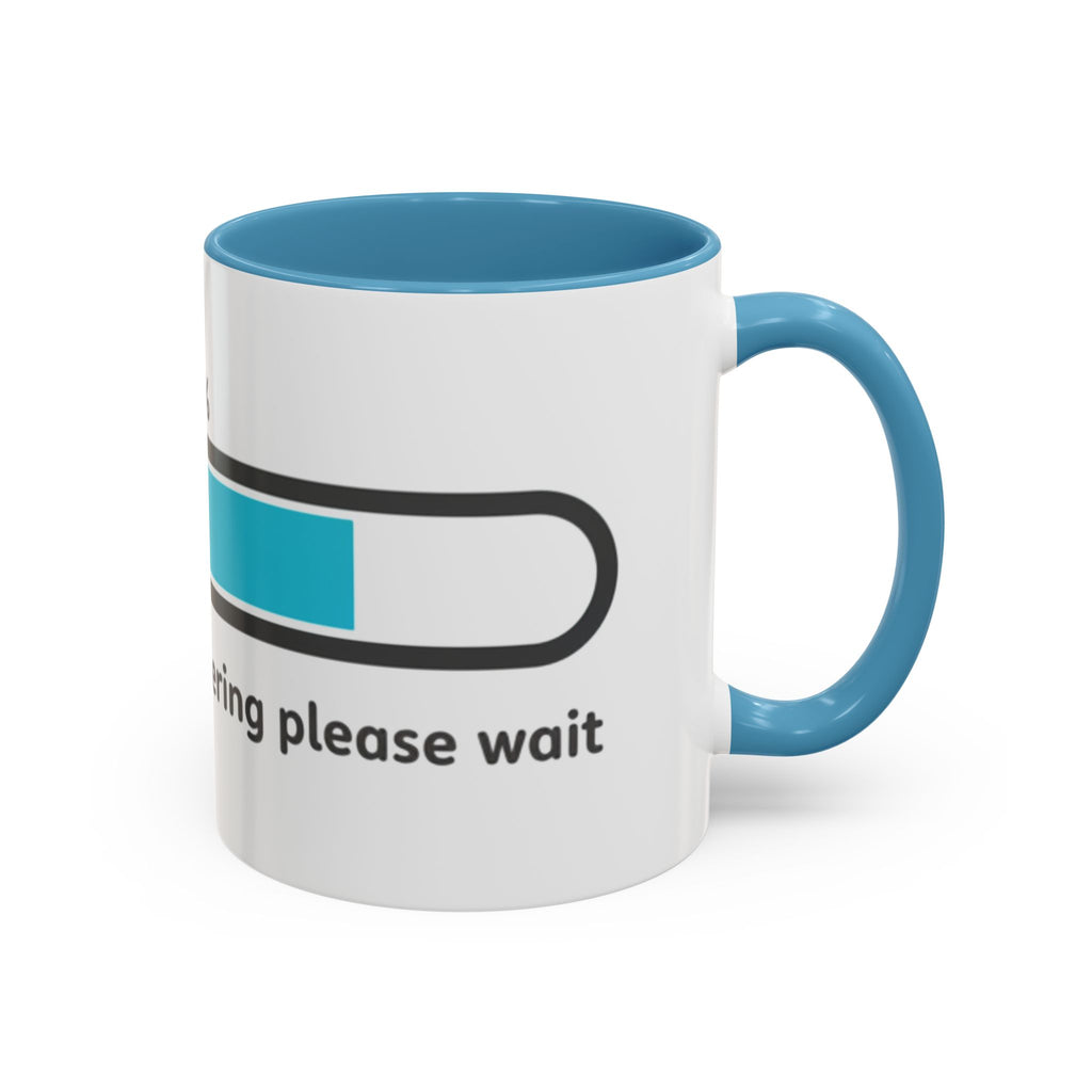 Loading Progress Coffee Mug — "Patience is buffering please wait" Accent Mug
