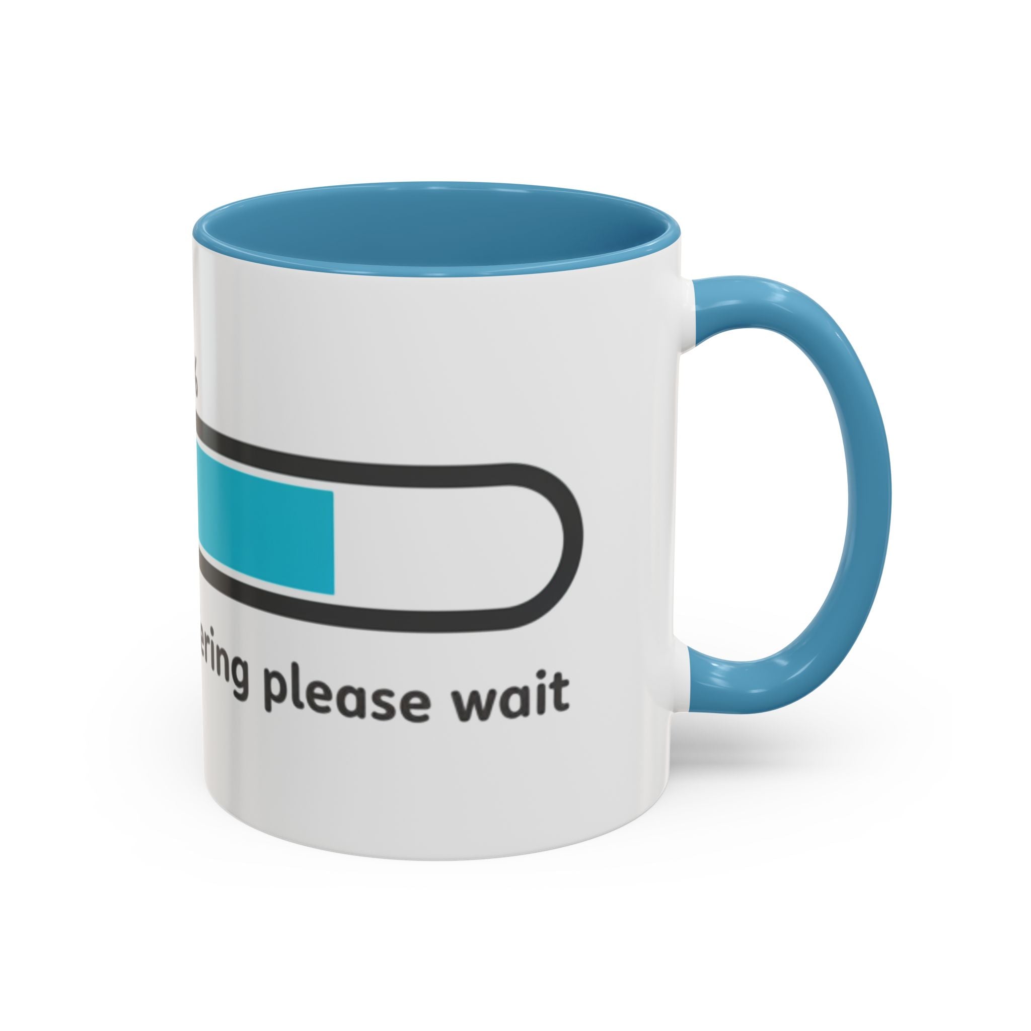 Loading Progress Coffee Mug — "Patience is buffering please wait" Accent Mug