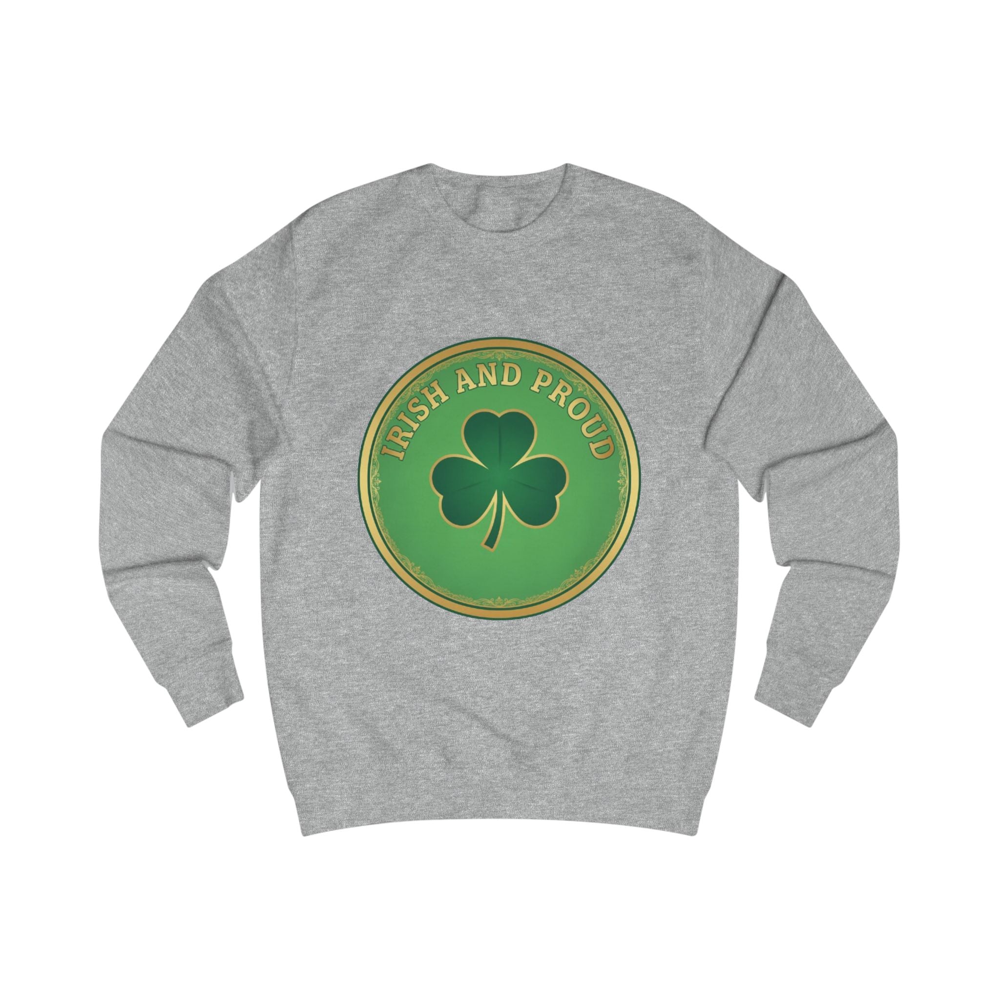 Irish and Proud Sweatshirt – Green Shamrock St. Patrick’s Day Crewneck