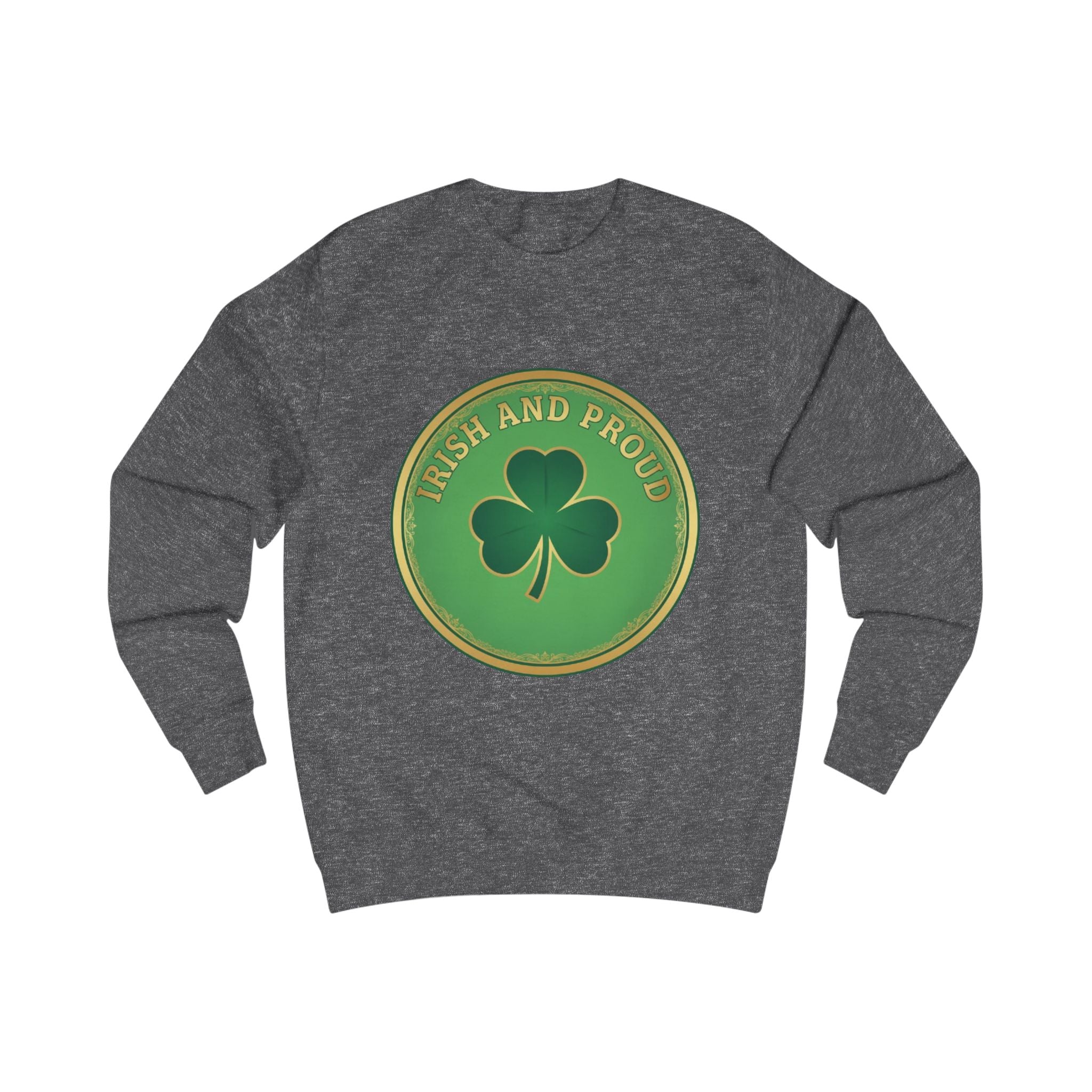Irish and Proud Sweatshirt – Green Shamrock St. Patrick’s Day Crewneck