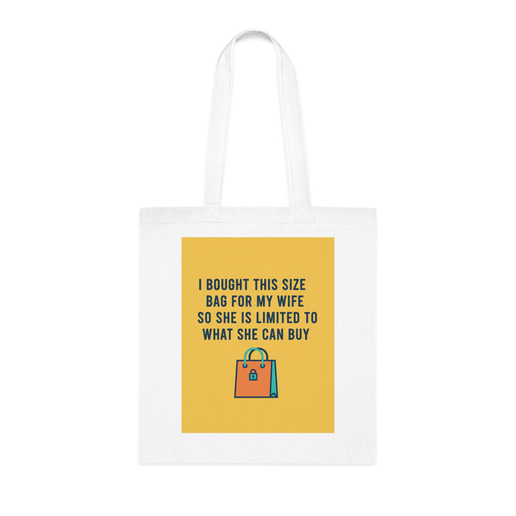 Funny 'I Bought This Size Bag For My Wife' Cotton Tote — Novelty Shopping Tote Bag Gift