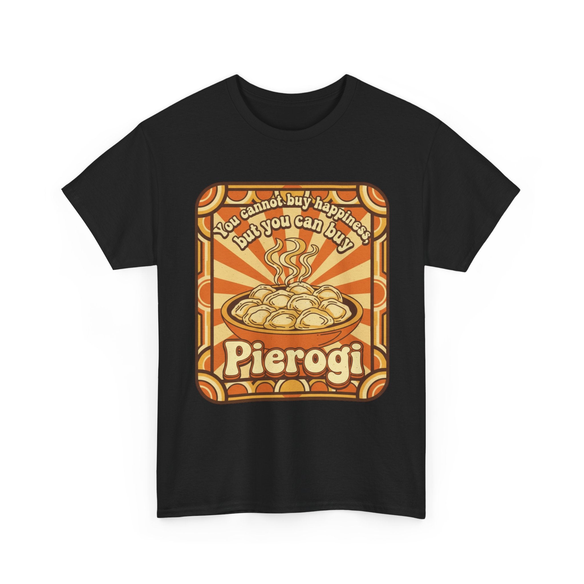 Pierogi T-Shirt — "You Can't Buy Happiness But You Can Buy Pierogi" Retro Food Tee