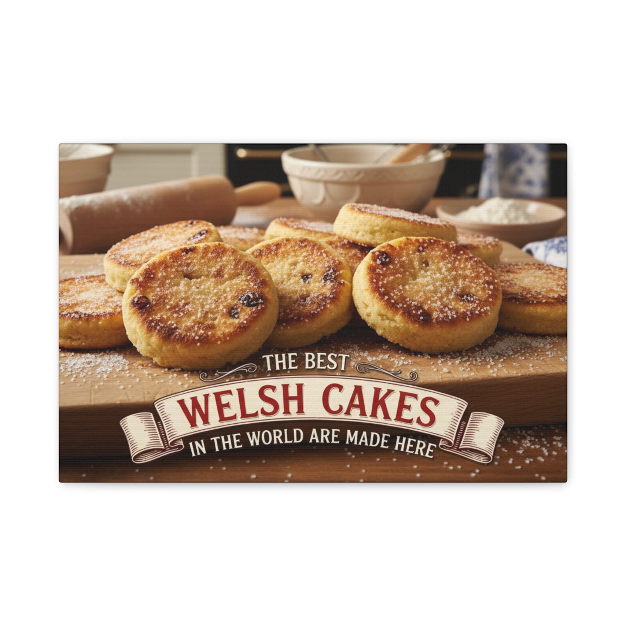 Welsh Cakes Canvas Wall Art — "The Best Welsh Cakes in the World Are Made Here" Kitchen Decor
