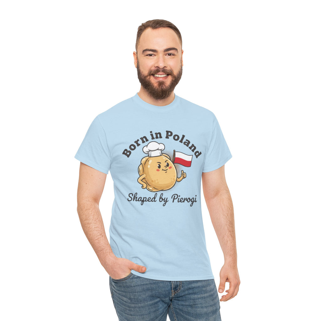 Born in Poland T-Shirt — "Shaped by Pierogi" Polish Pride Tee