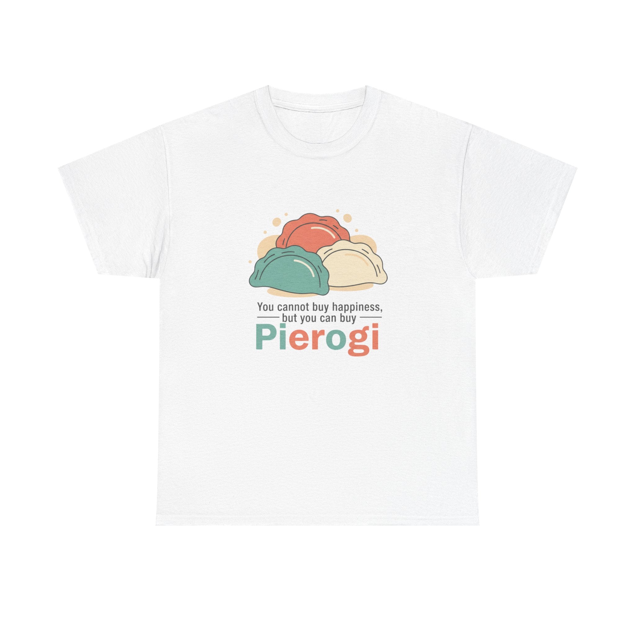 Pierogi T-Shirt — "You cannot buy happiness, but you can buy Pierogi" Funny Foodie Tee
