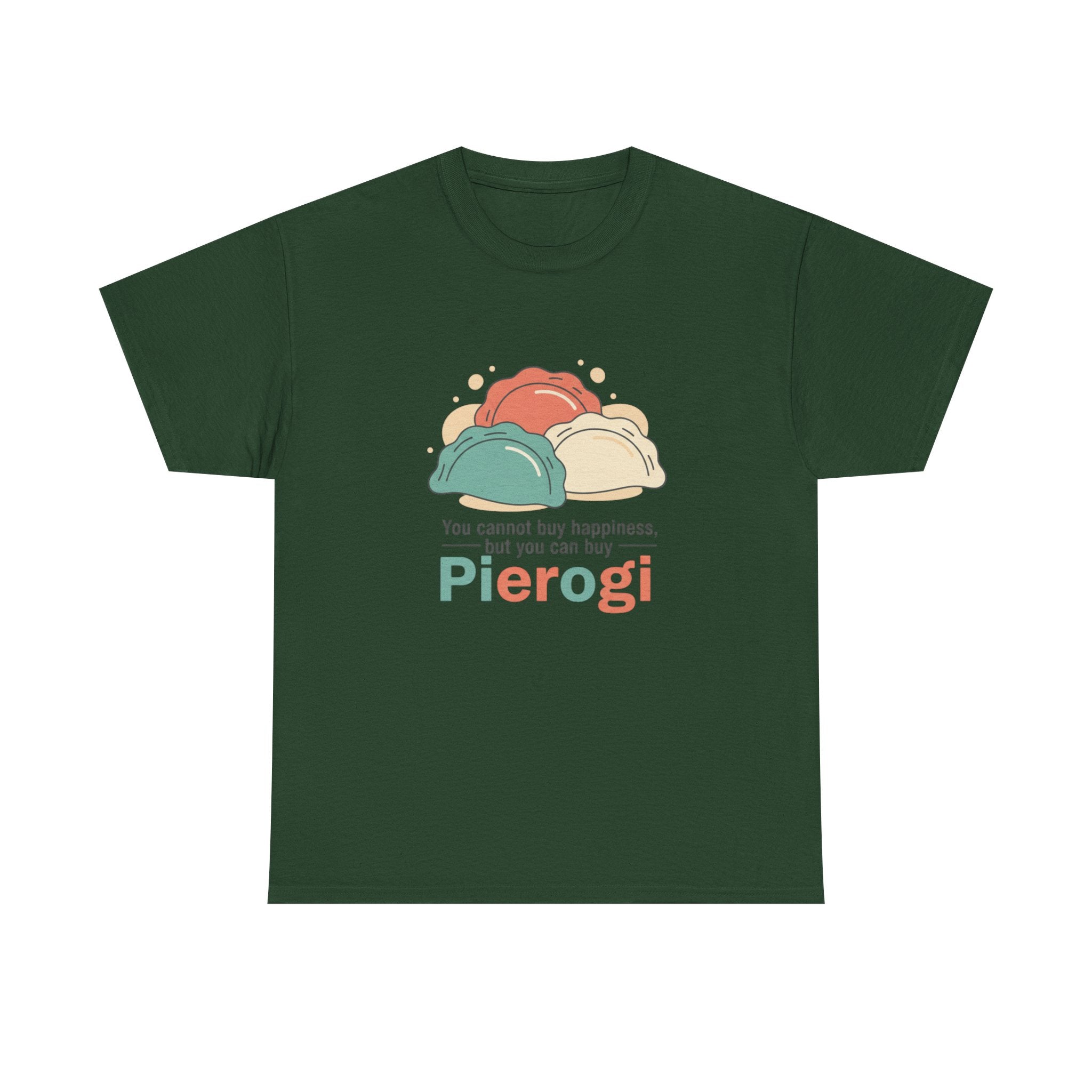 Pierogi T-Shirt — "You cannot buy happiness, but you can buy Pierogi" Funny Foodie Tee