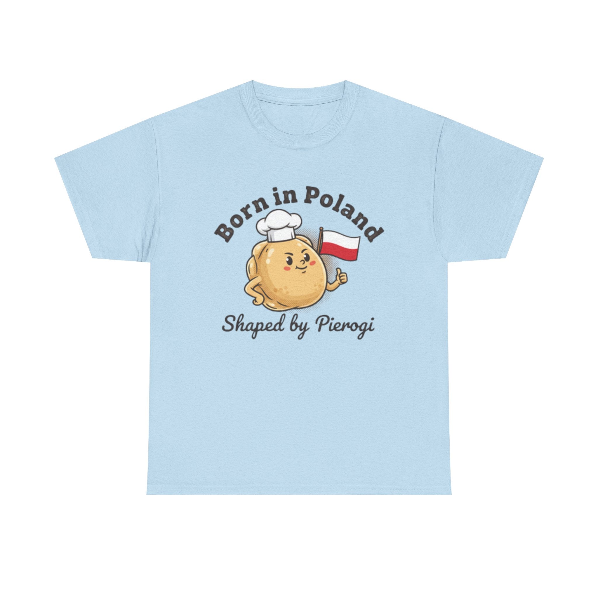 Born in Poland T-Shirt — "Shaped by Pierogi" Polish Pride Tee