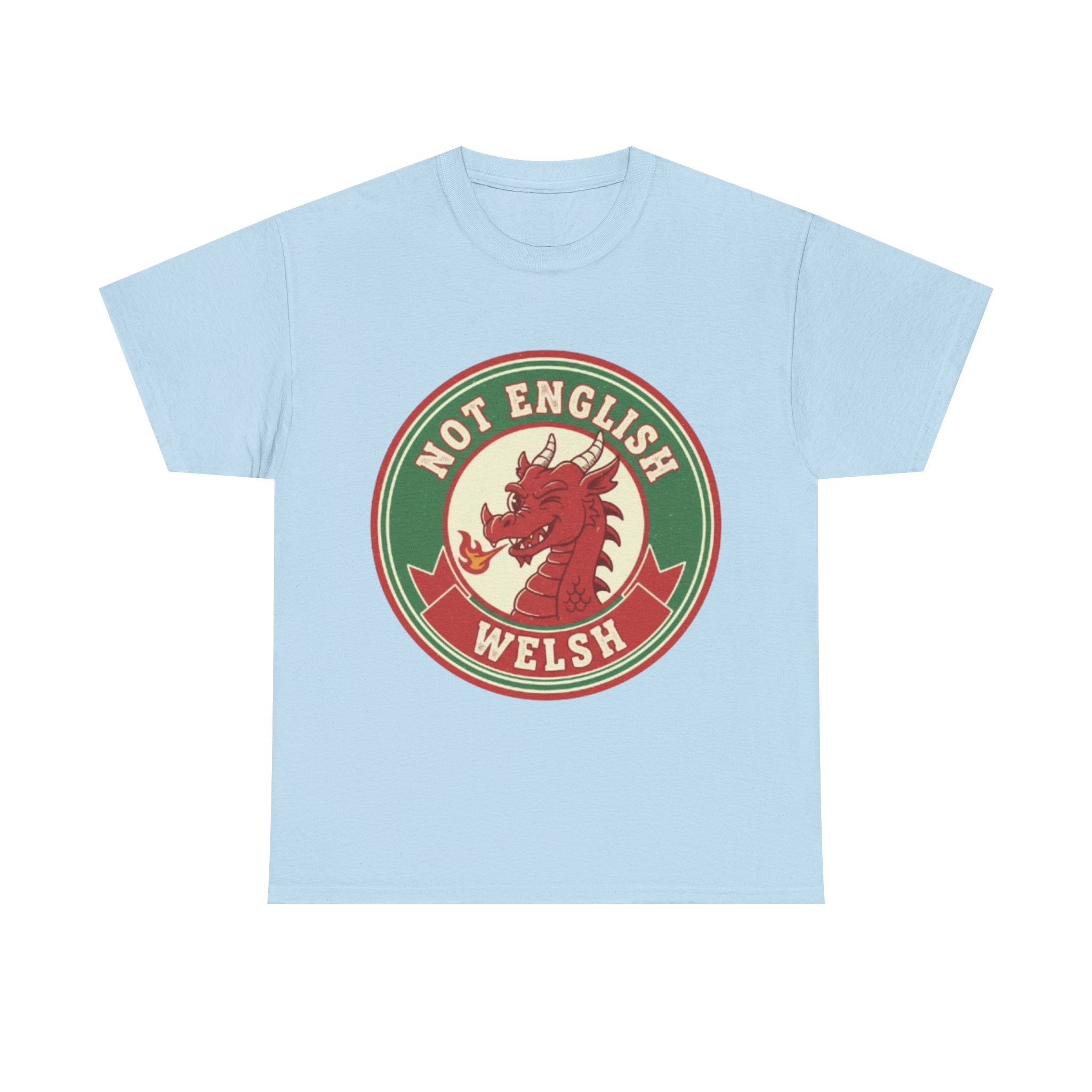 Not English Welsh T‑Shirt — Funny Wales Dragon Tee for Welsh Pride