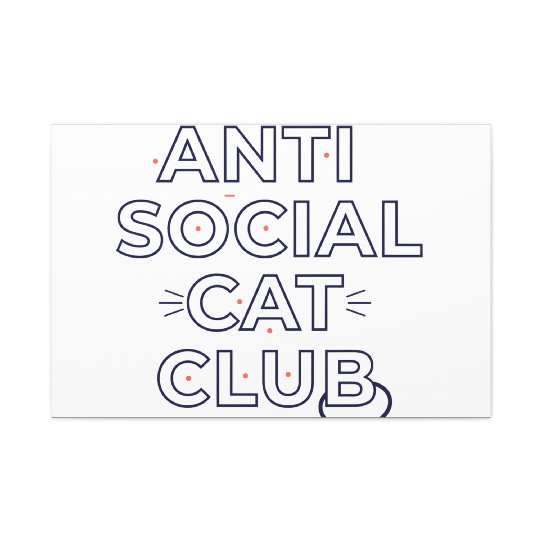 Anti Social Cat Club Canvas | Outline-Only Typography, Hollow Letter Art