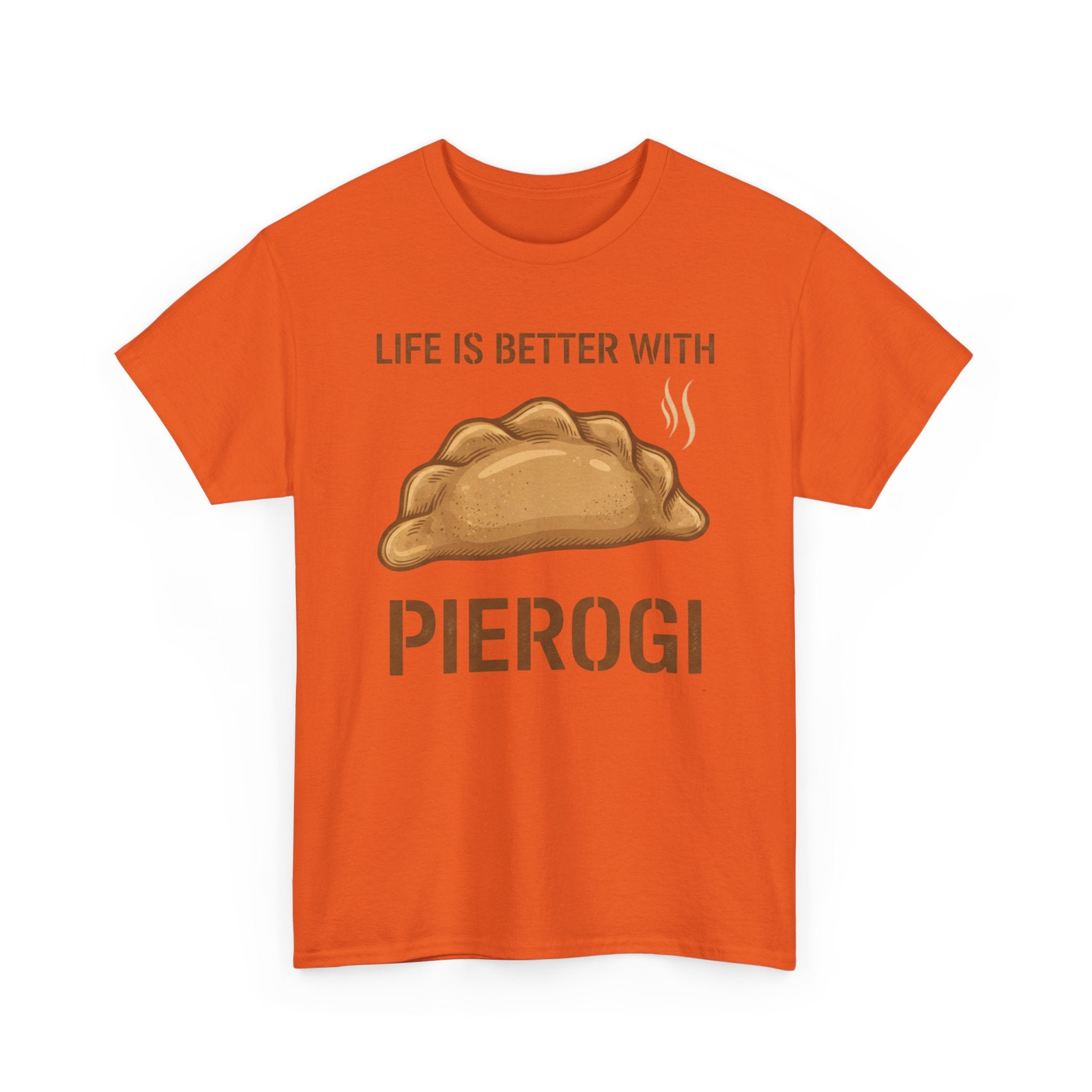 Pierogi T-Shirt — "Life Is Better With Pierogi" Funny Foodie Tee