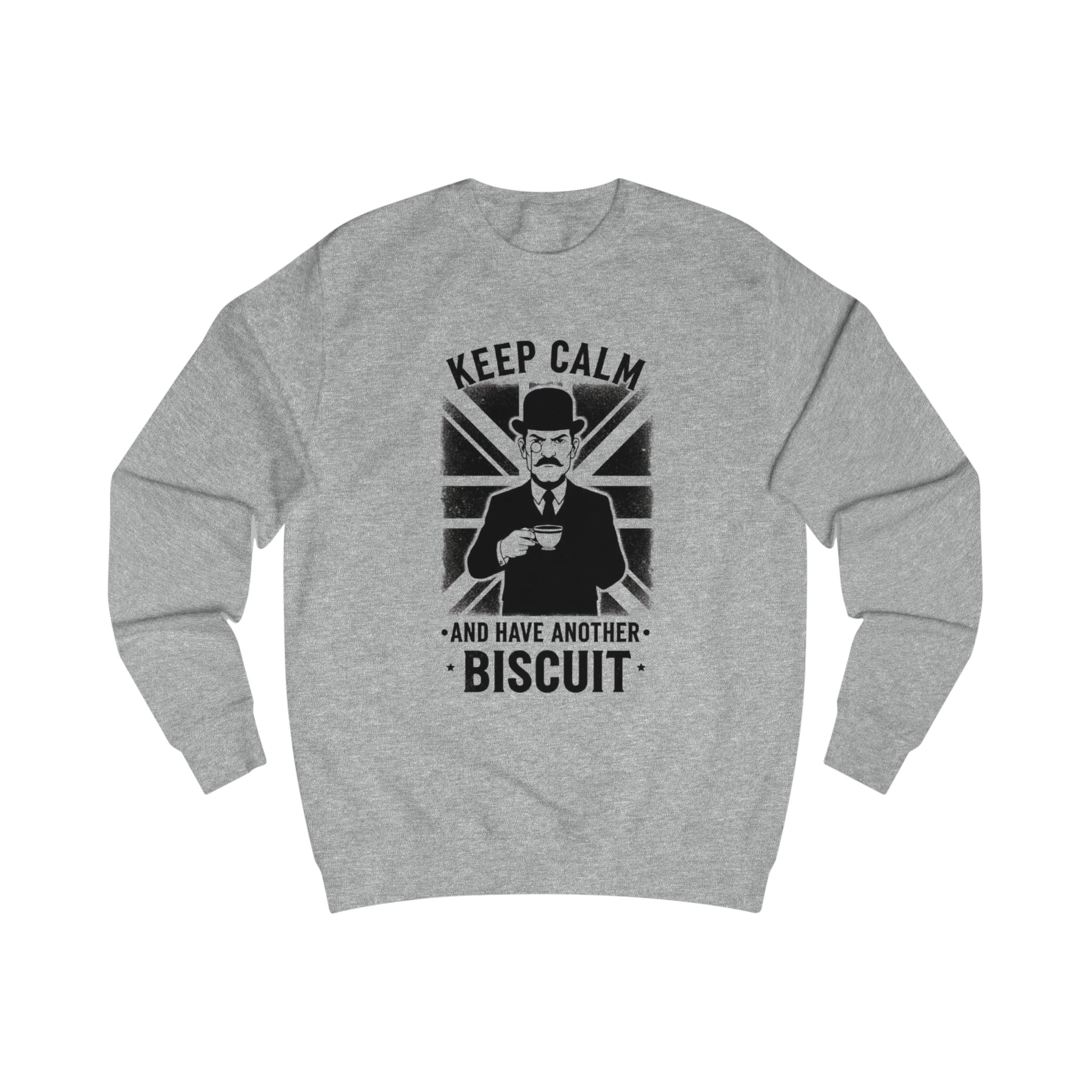 Keep Calm and Have Another Biscuit Sweatshirt