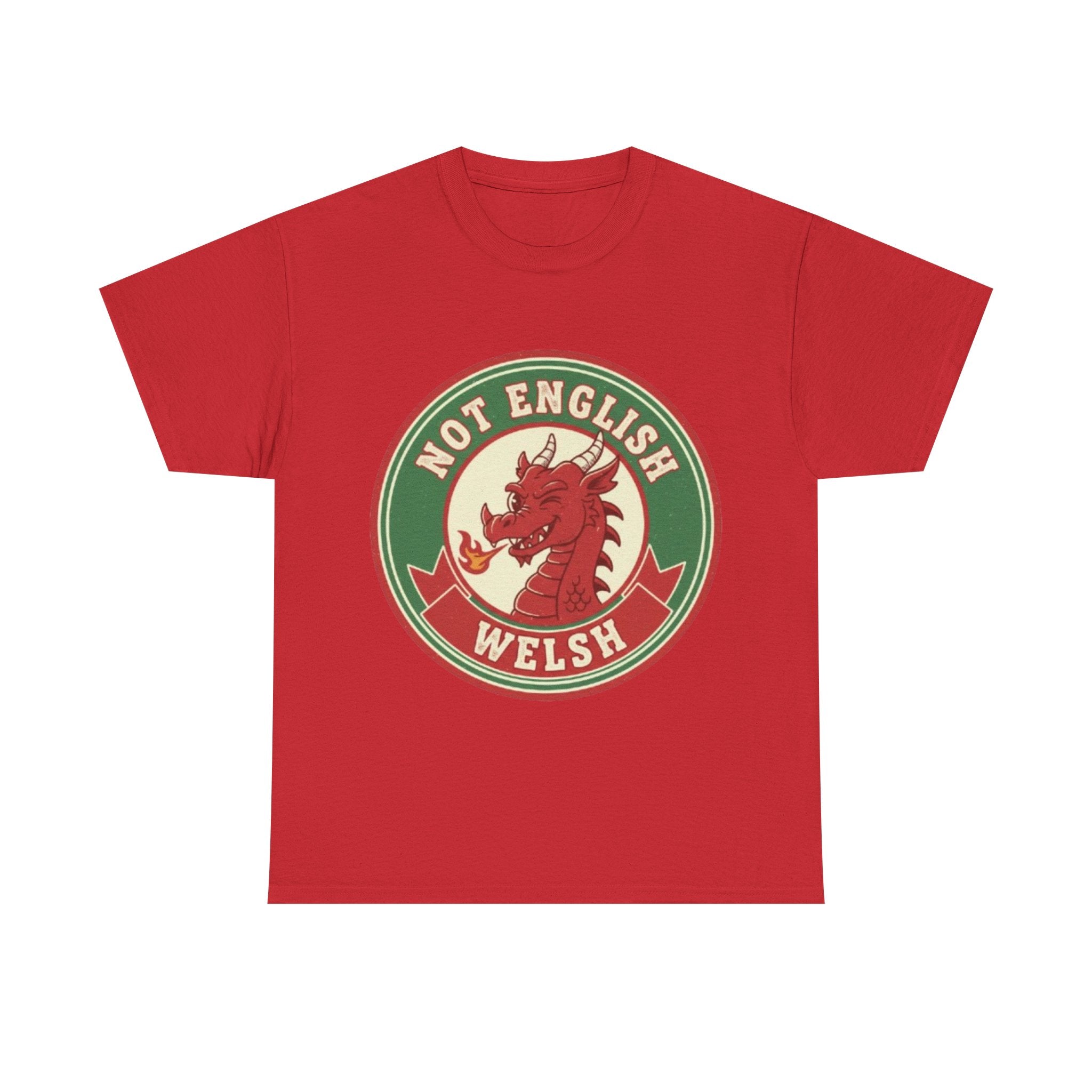 Not English Welsh T‑Shirt — Funny Wales Dragon Tee for Welsh Pride