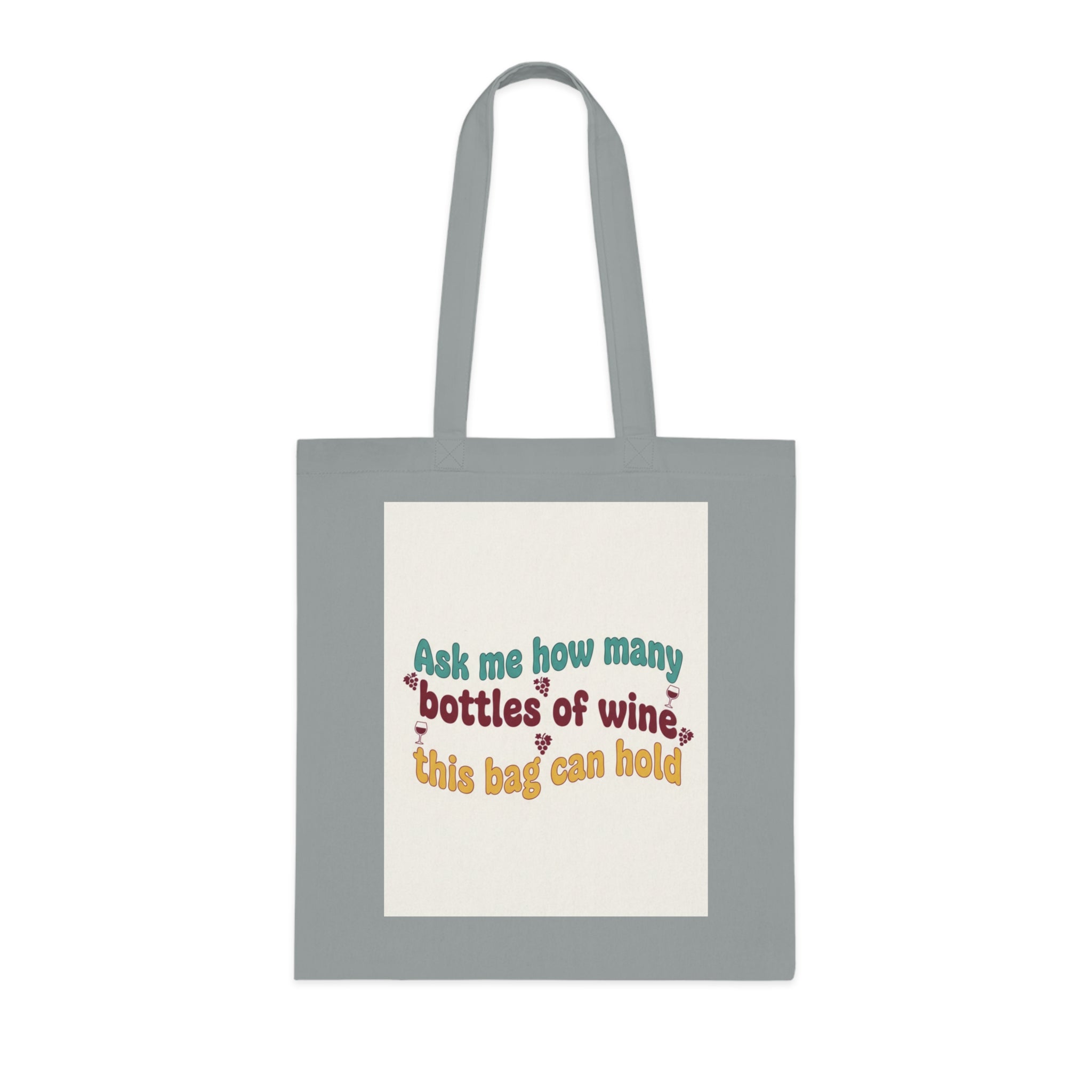 Wine Humor Cotton Tote — "Ask me how many bottles of wine this bag can hold"
