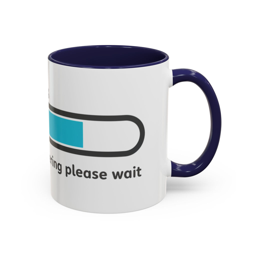 Loading Progress Coffee Mug — "Patience is buffering please wait" Accent Mug