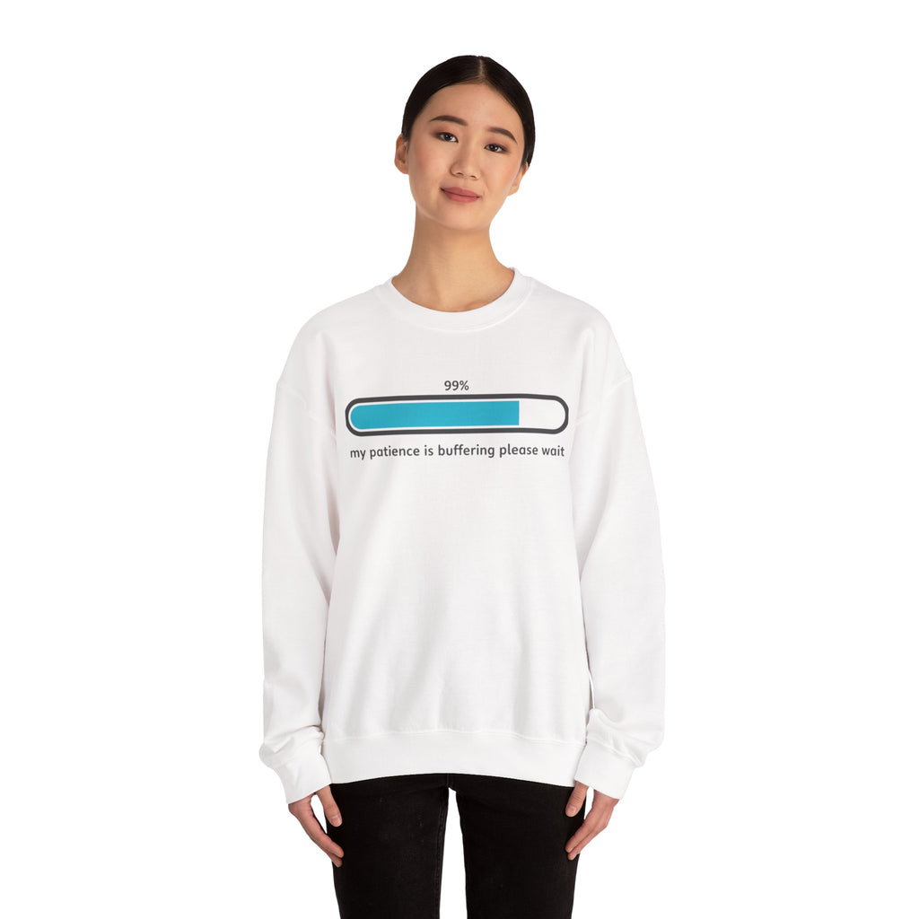 99% Patience Loading Sweatshirt | sarcastic gratitude, thankful but tired