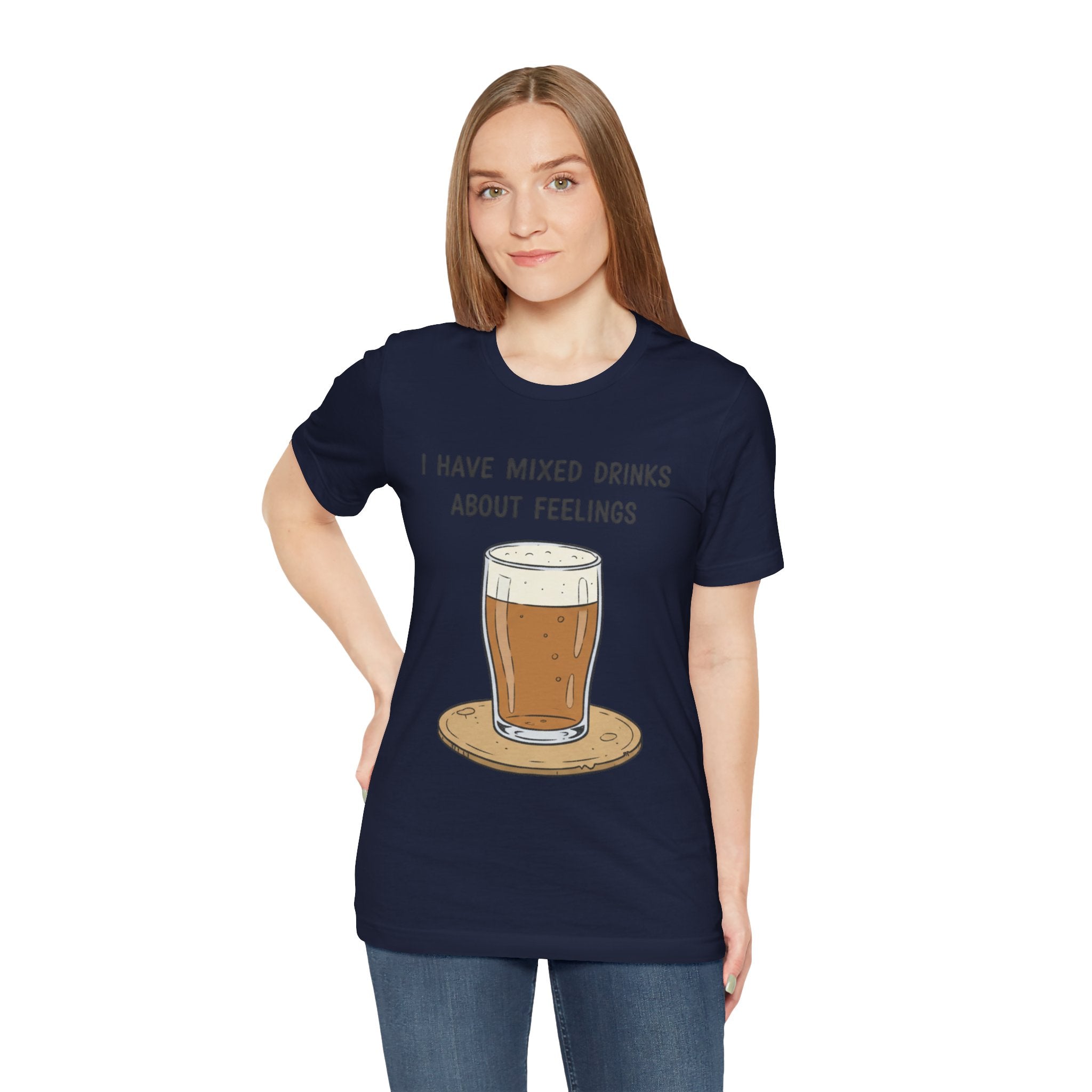 I Have Mixed Drinks About Feelings T-Shirt