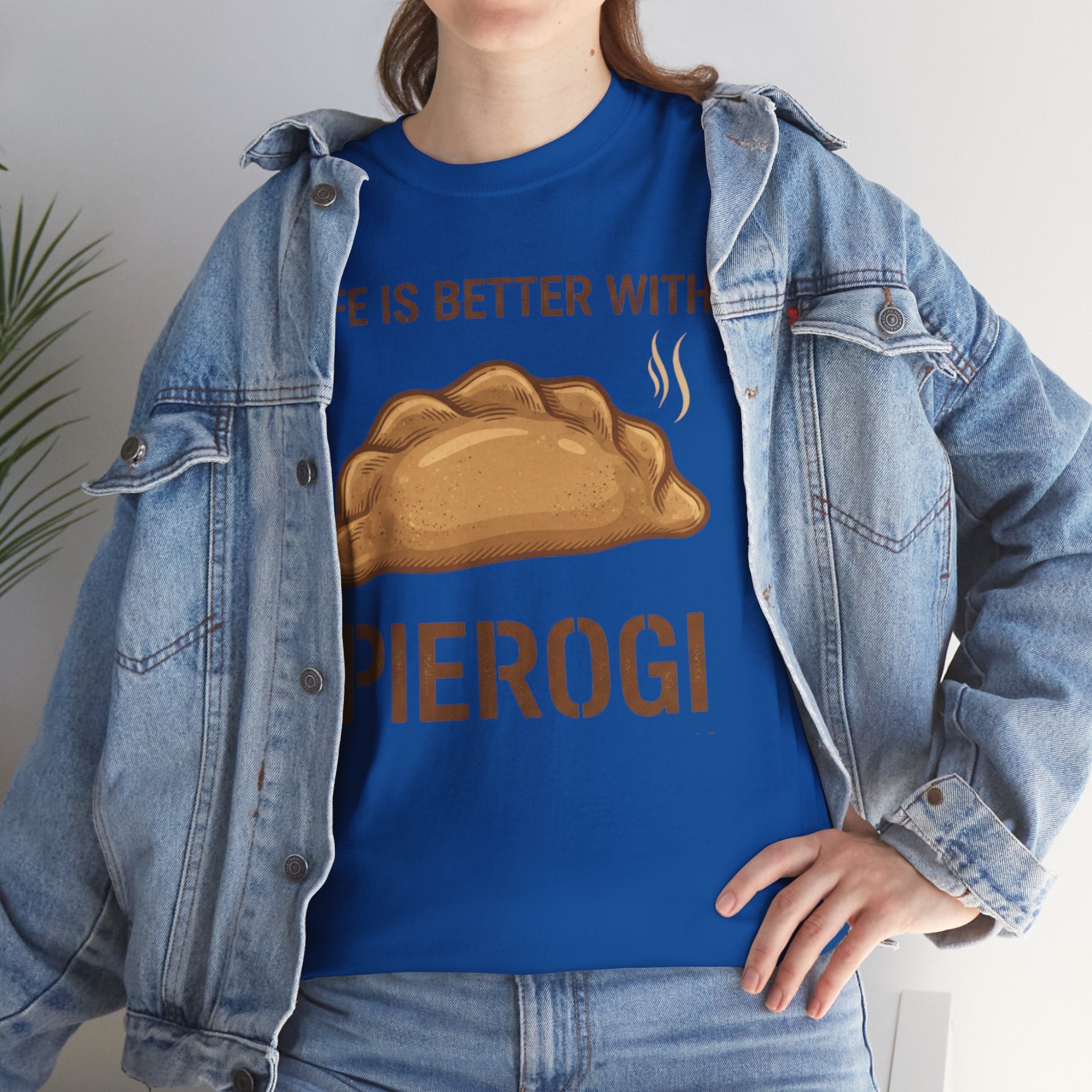 Pierogi T-Shirt — "Life Is Better With Pierogi" Funny Foodie Tee