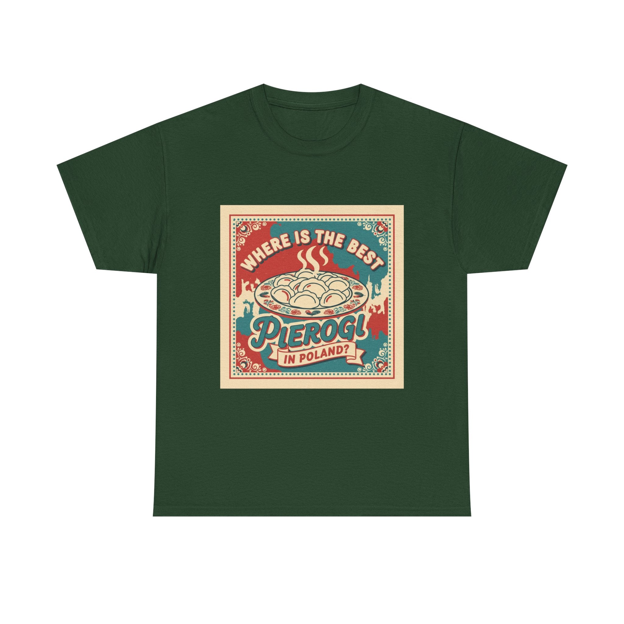 Pierogi in Poland T-Shirt — Retro 'Where Is The Best Pierogi' Polish Food Tee